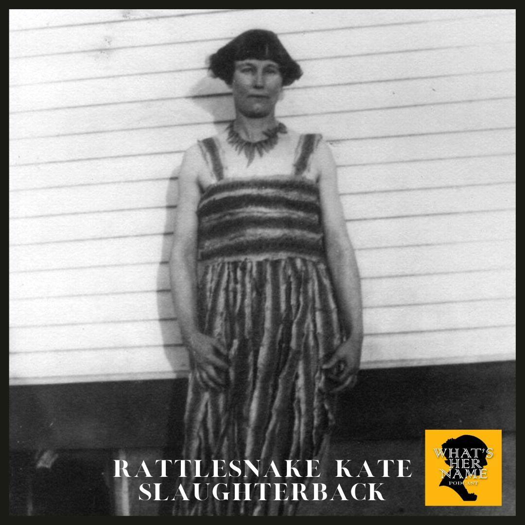 THE WESTERN WOMAN Rattlesnake Kate Slaughterback