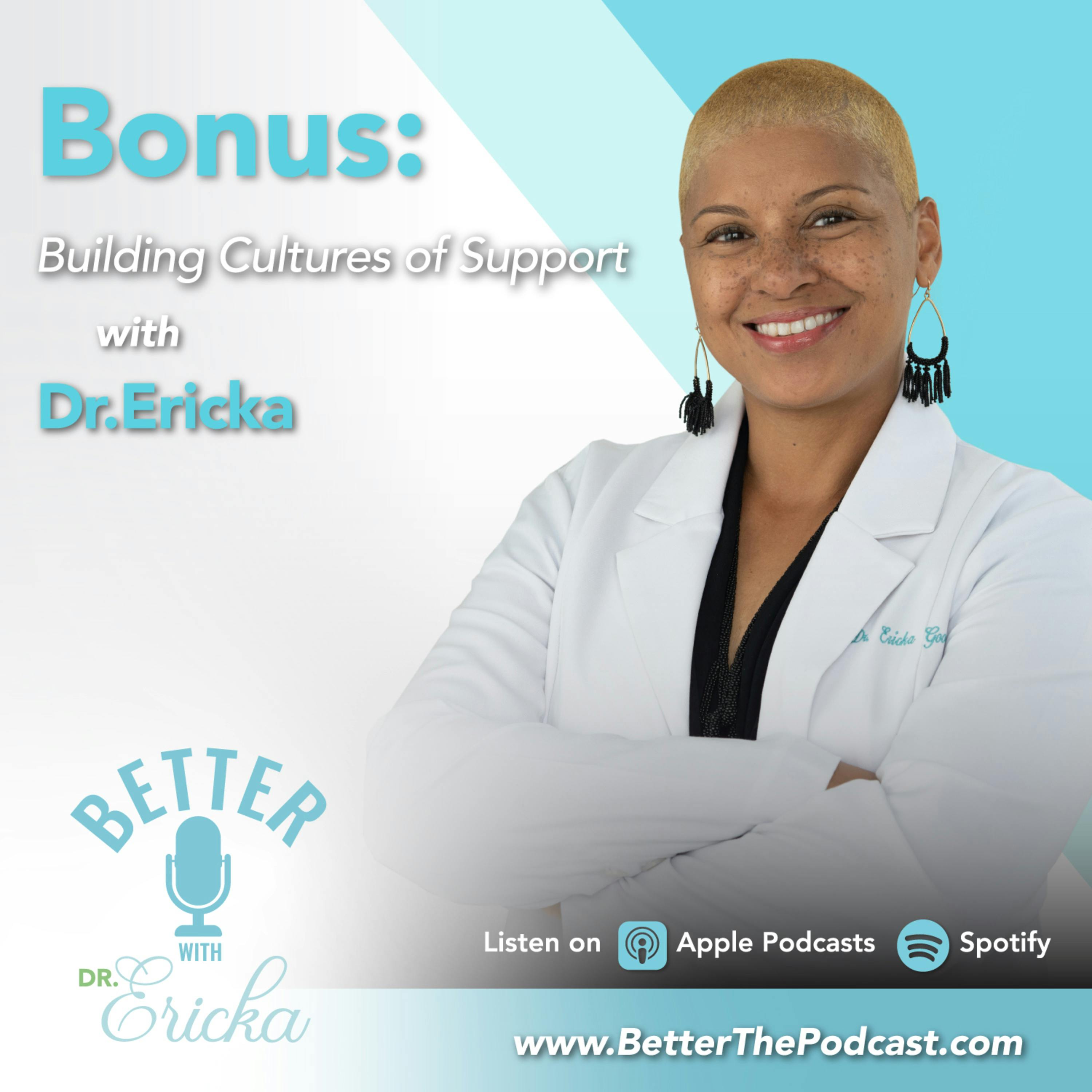 Building Cultures of Support with Dr. Ericka