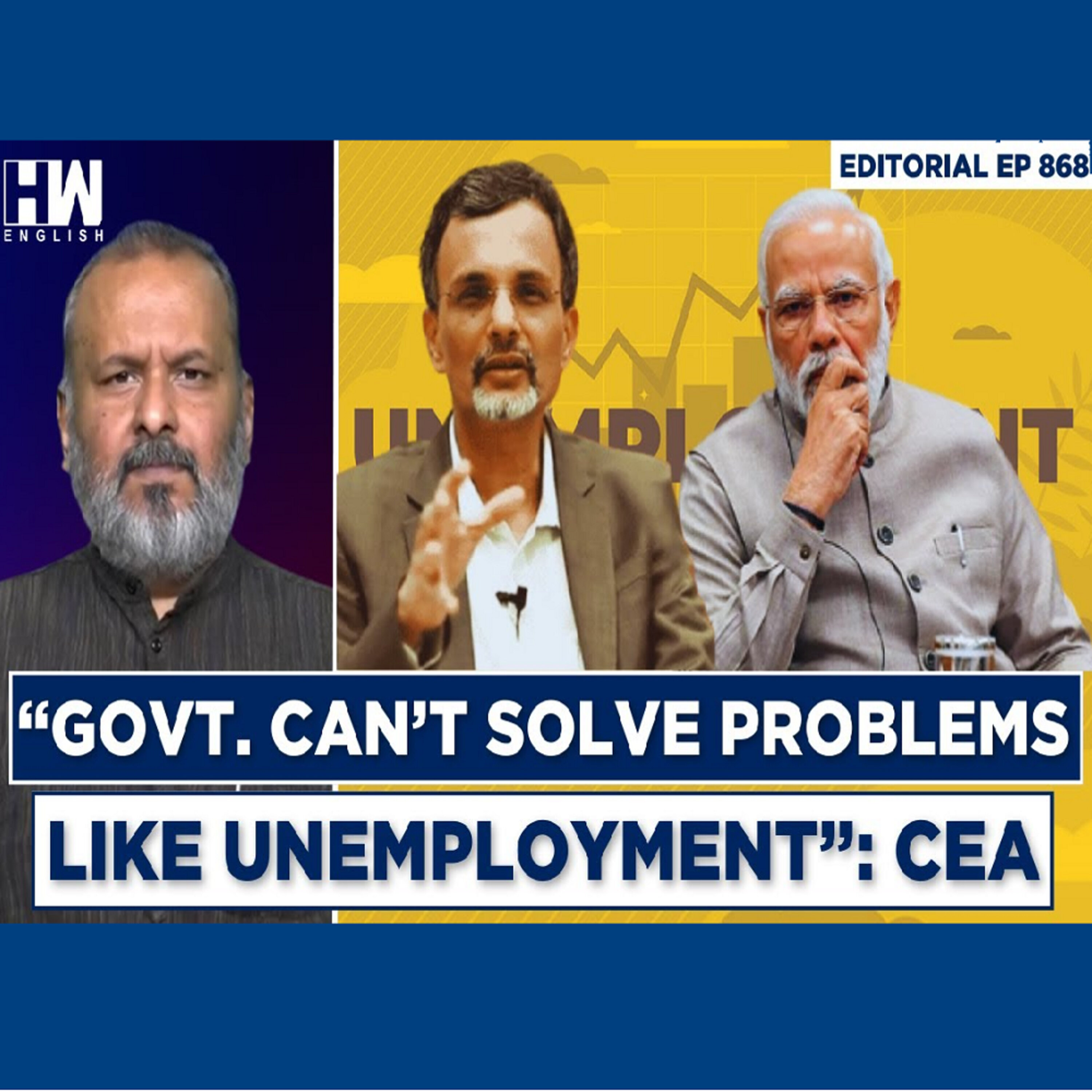 Editorial With Sujit Nair | CEA: “Govt. Can’t Solve Problems Like Unemployment” episode artwork