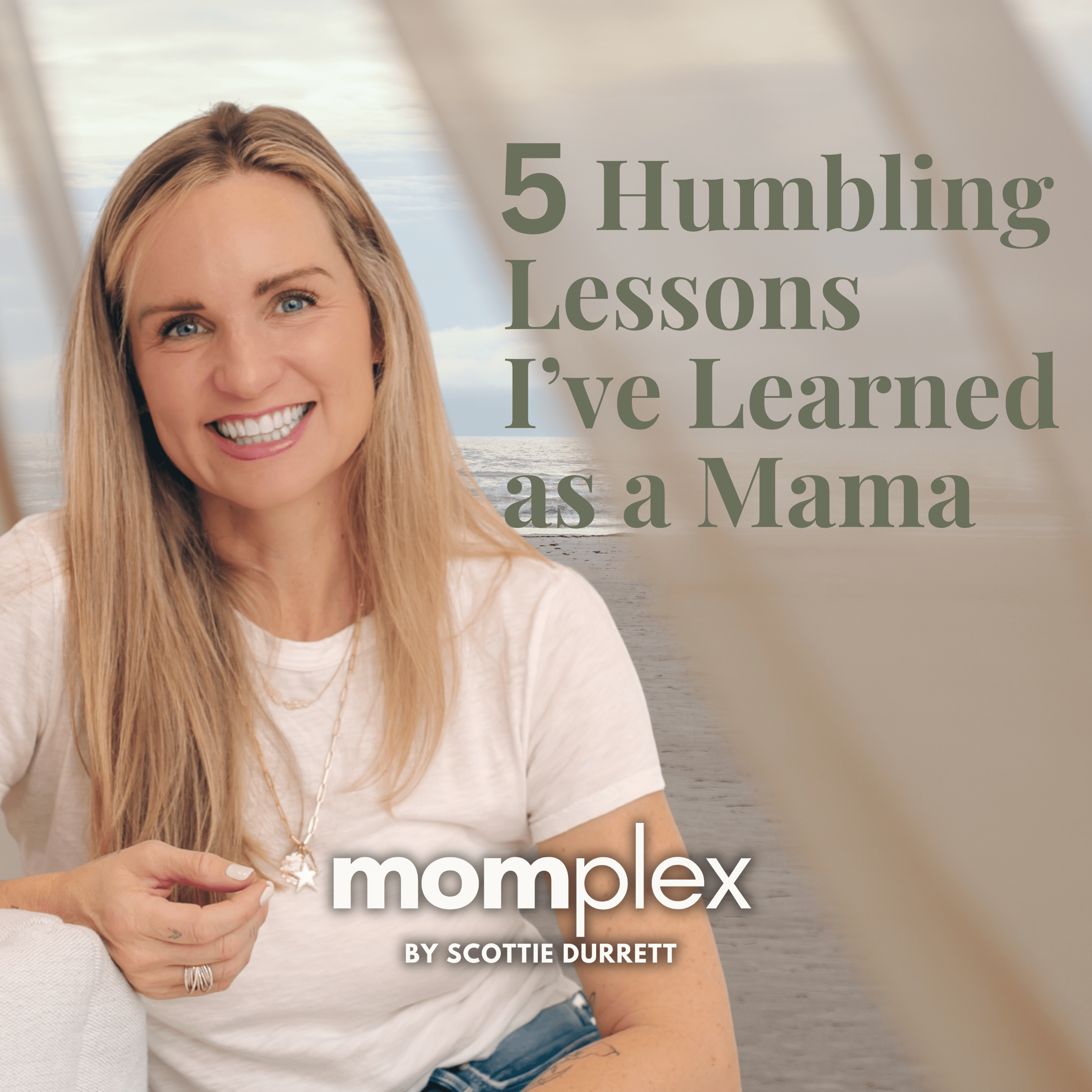 5 Humbling Lessons I’ve Learned as a Mama