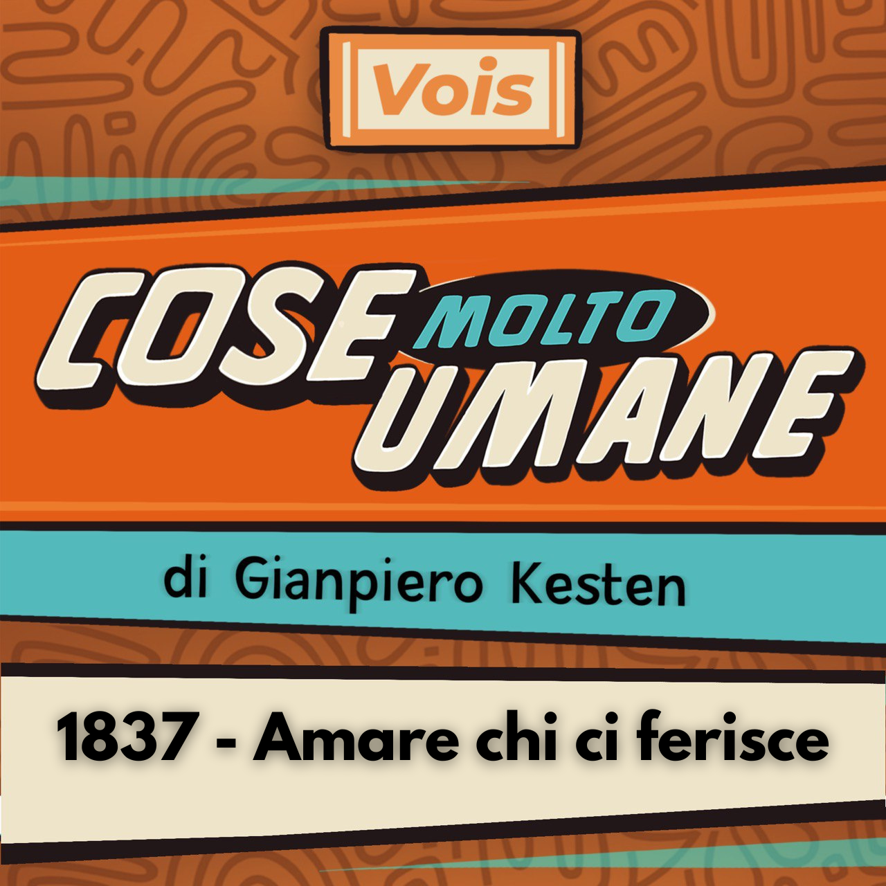 1837 - Amare chi ci ferisce