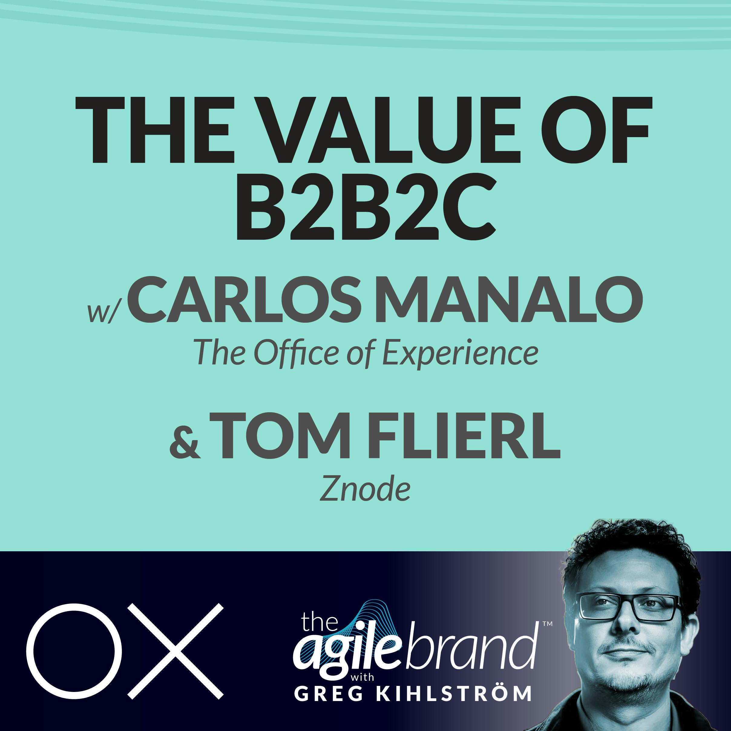 The value of B2B2C E-commerce with Carlos Manalo and Tom Flierl