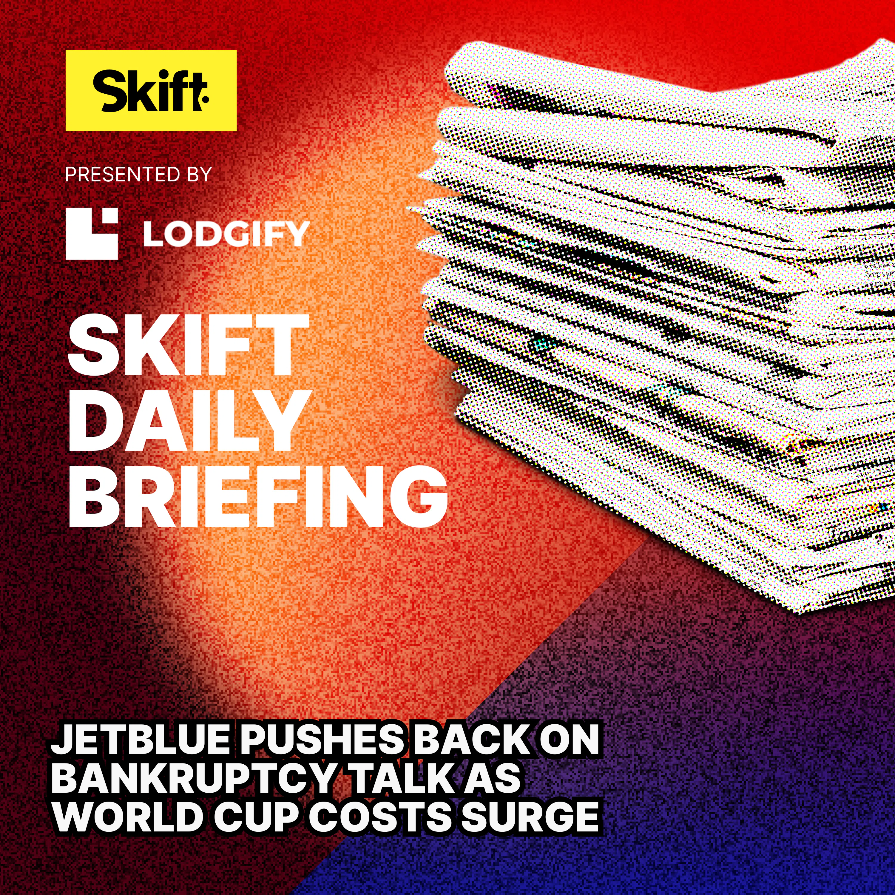 JetBlue Pushes Back on Bankruptcy Talk as World Cup Costs Surge episode artwork