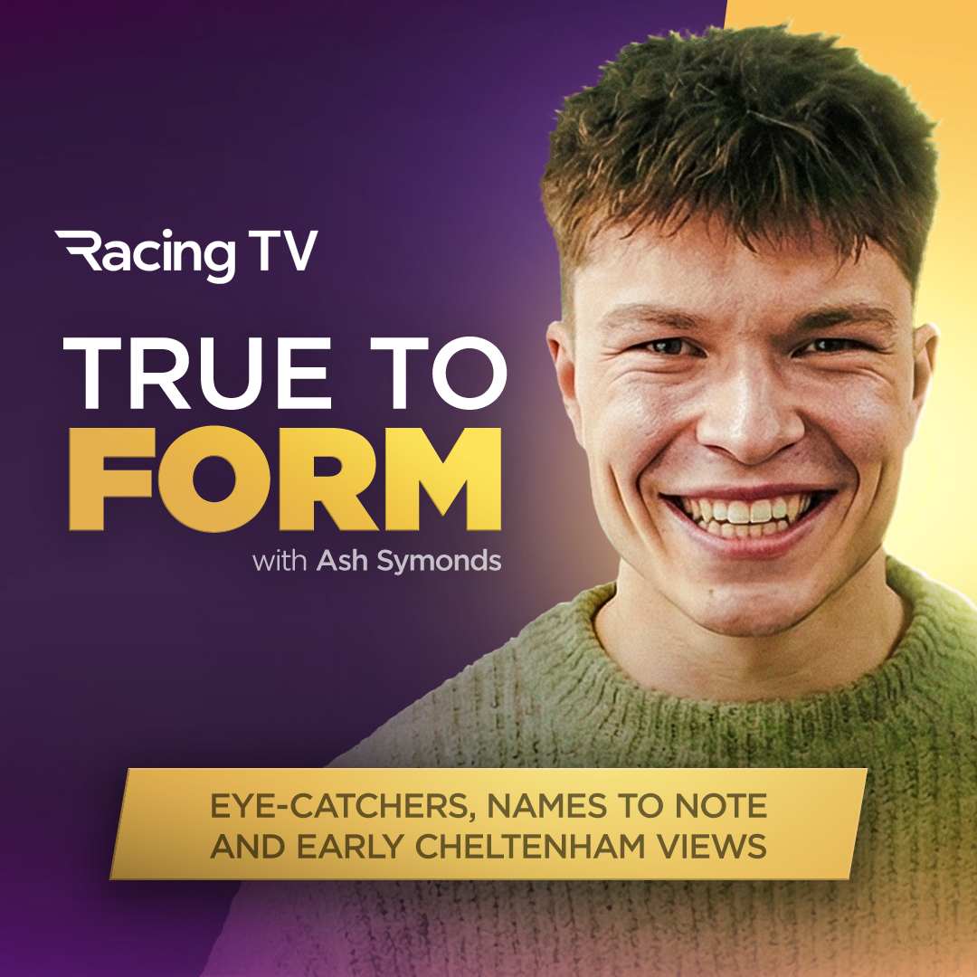 Eyecatchers, names to note and early Cheltenham views | True To Form ep1 | Racing TV