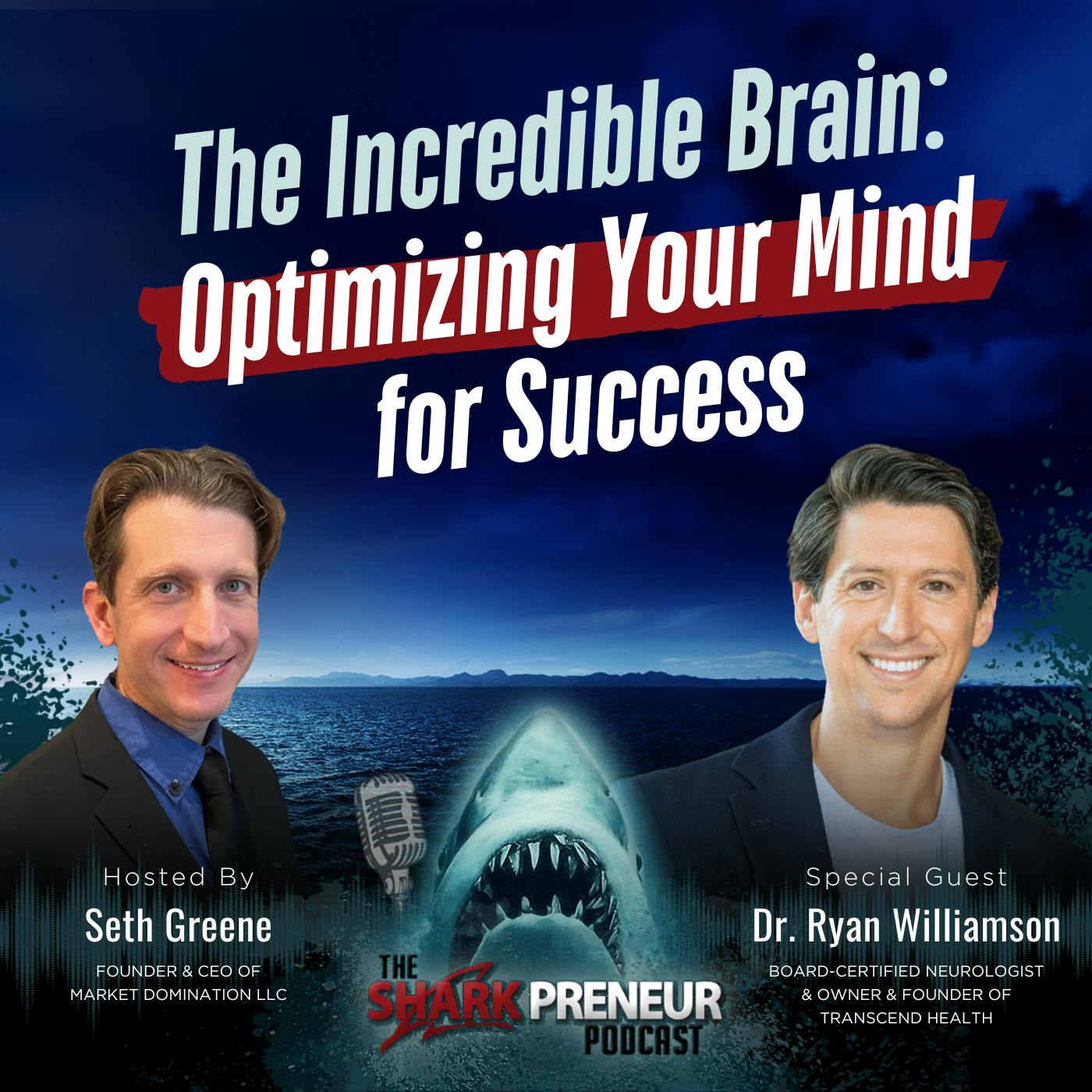 Episode 1197: The Incredible Brain: Optimizing Your Mind for Success Episode 1197: The Incredible Brain: Optimizing Your Mind for Success
