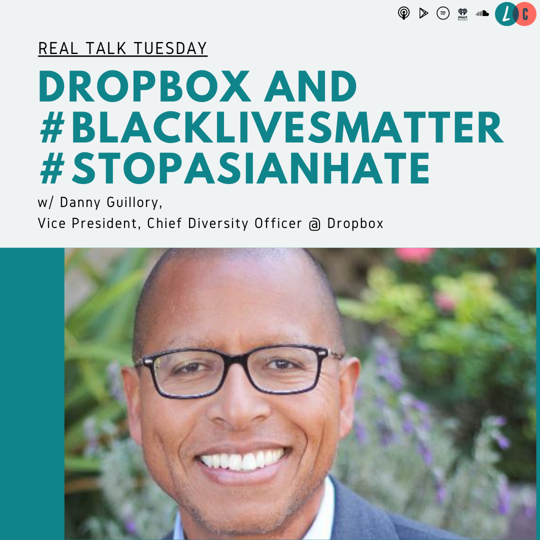 Dropbox and #BlackLivesMatter #StopAsianHate (w/ Danny Guillory) episode artwork