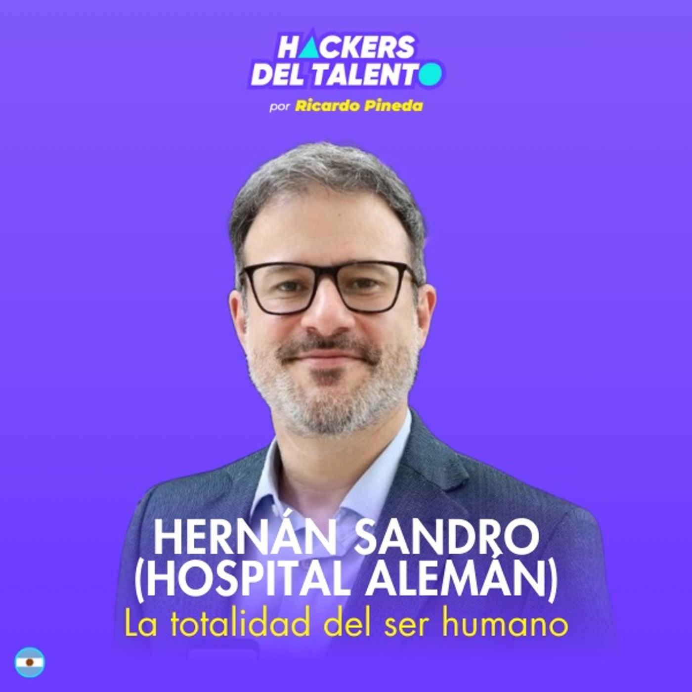 358. La totalidad del ser humano - Hernán Sandro (Hospital Alemán) episode artwork