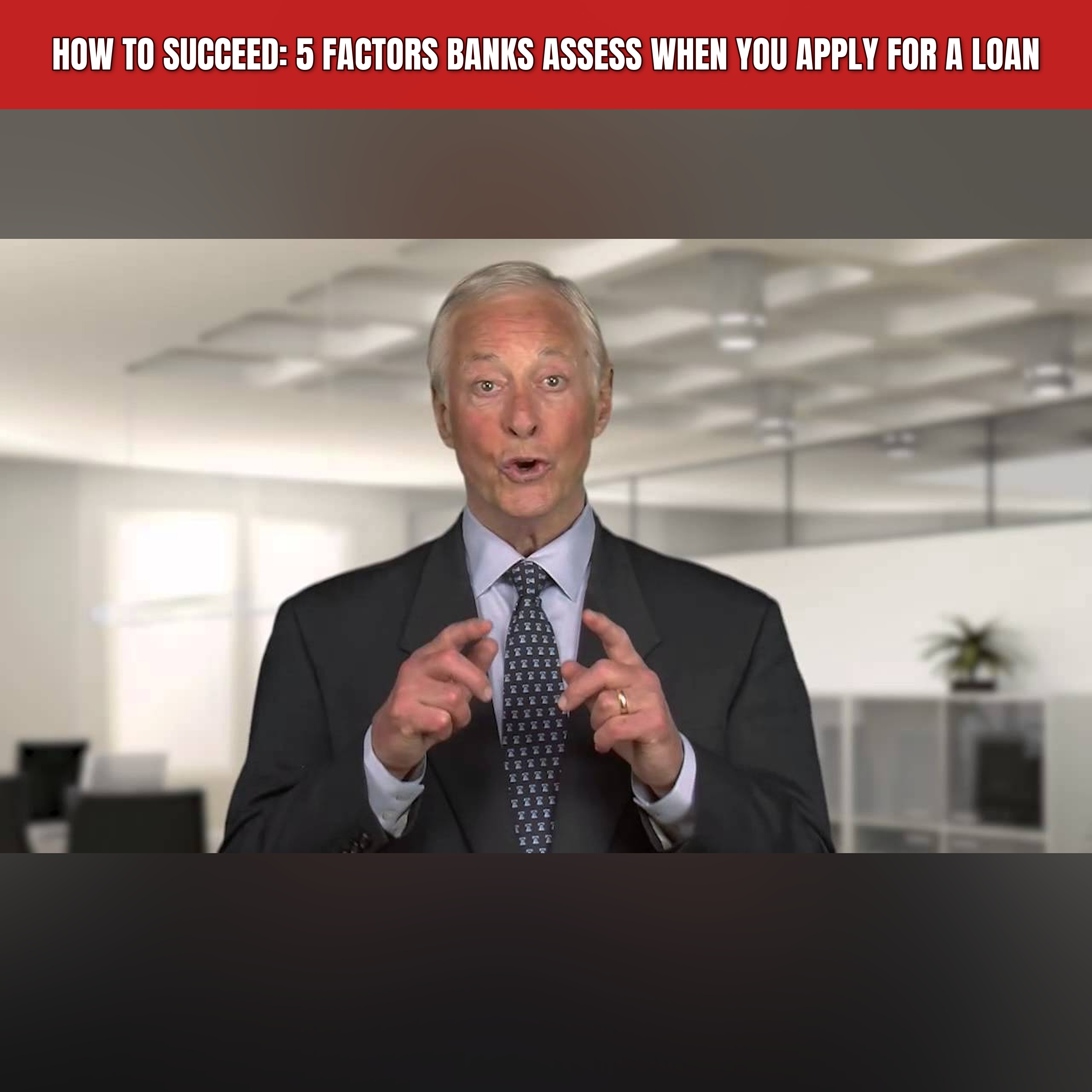 How to Succeed: 5 Factors Banks Assess When You Apply for a Loan episode artwork