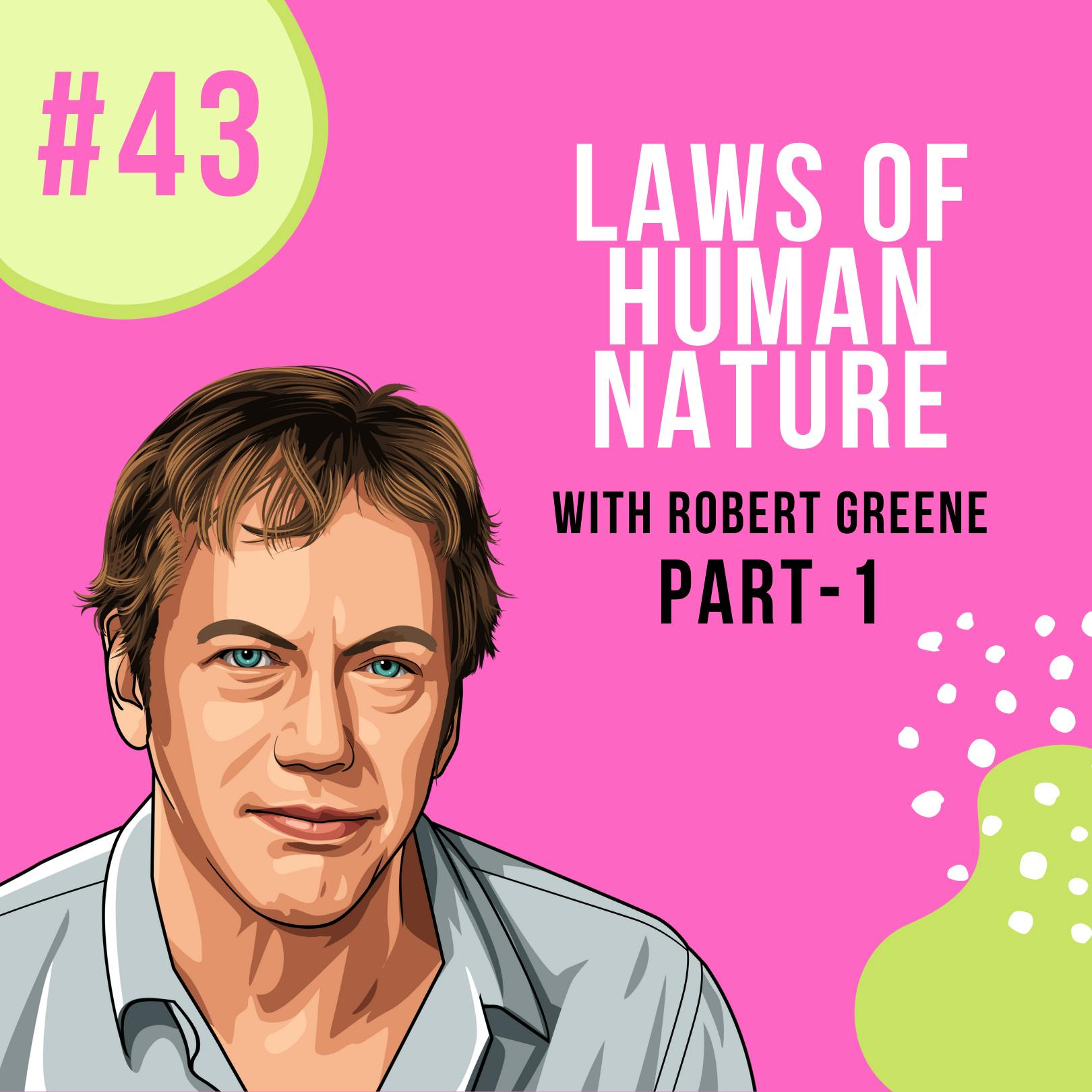 YAPClassic: Robert Greene on Decoding the Laws of Human Nature | Part 1 by Hala Taha | YAP Media Network