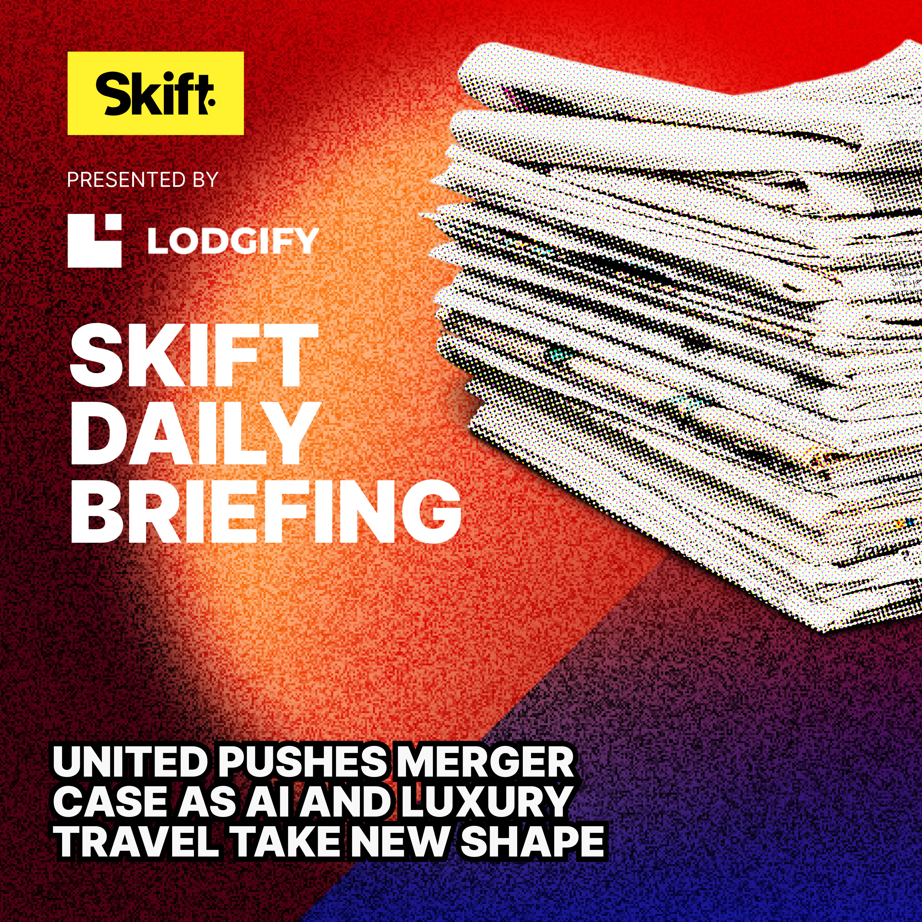 United Pushes Merger Case as AI and Luxury Travel Take New Shape episode artwork