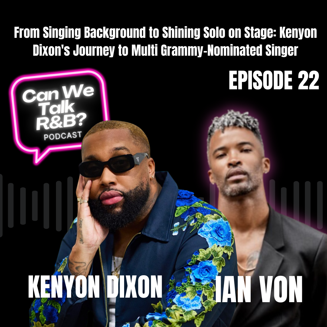 From Singing Background to Shining Solo on Stage: Kenyon Dixon's Journey to Multi Grammy-Nominated Singer