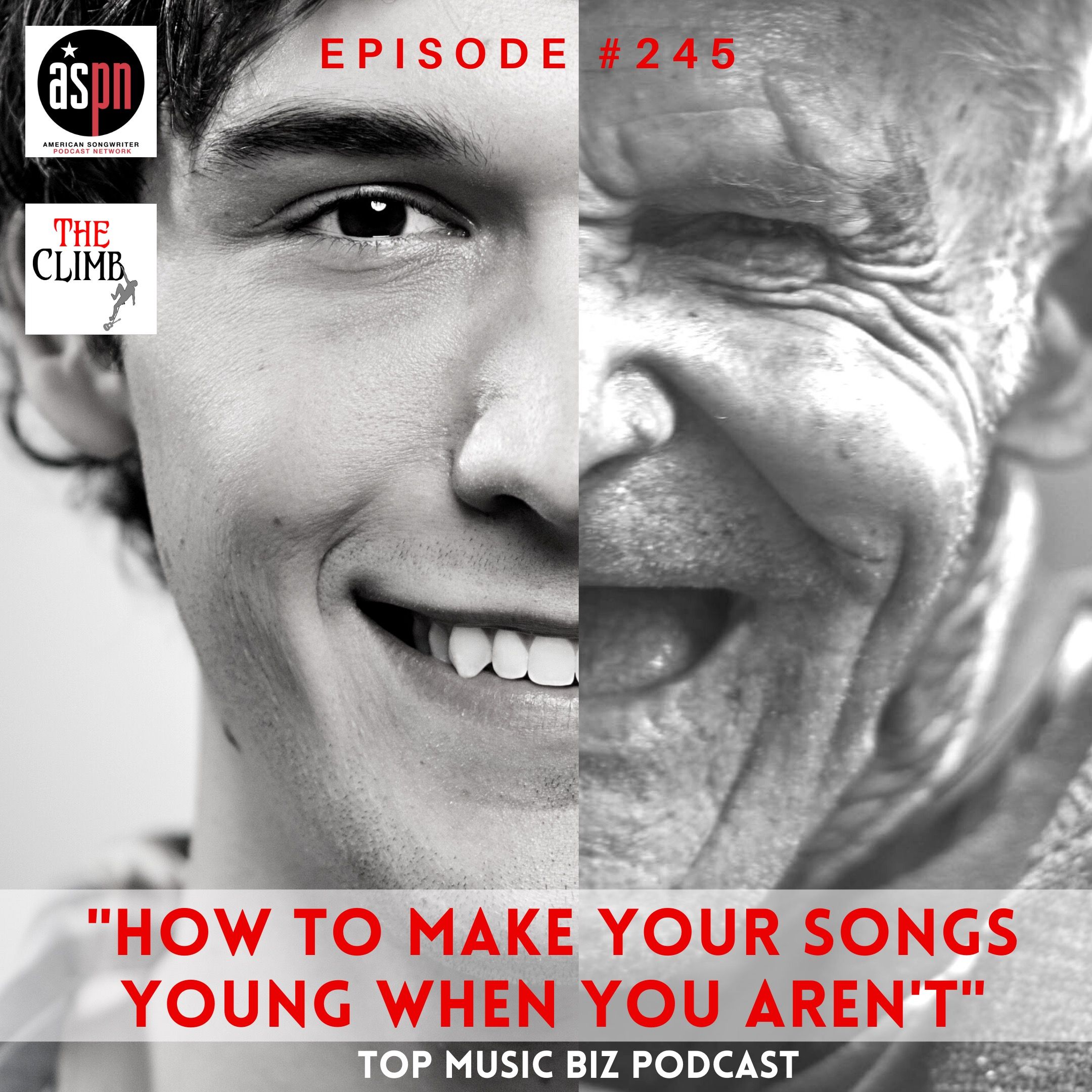Episode 245: "How To Make Your Songs Young When You Aren't."