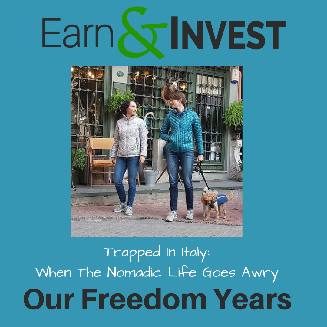 Trapped In Italy: When The Nomadic Life Goes Awry w/ Our Freedom Years