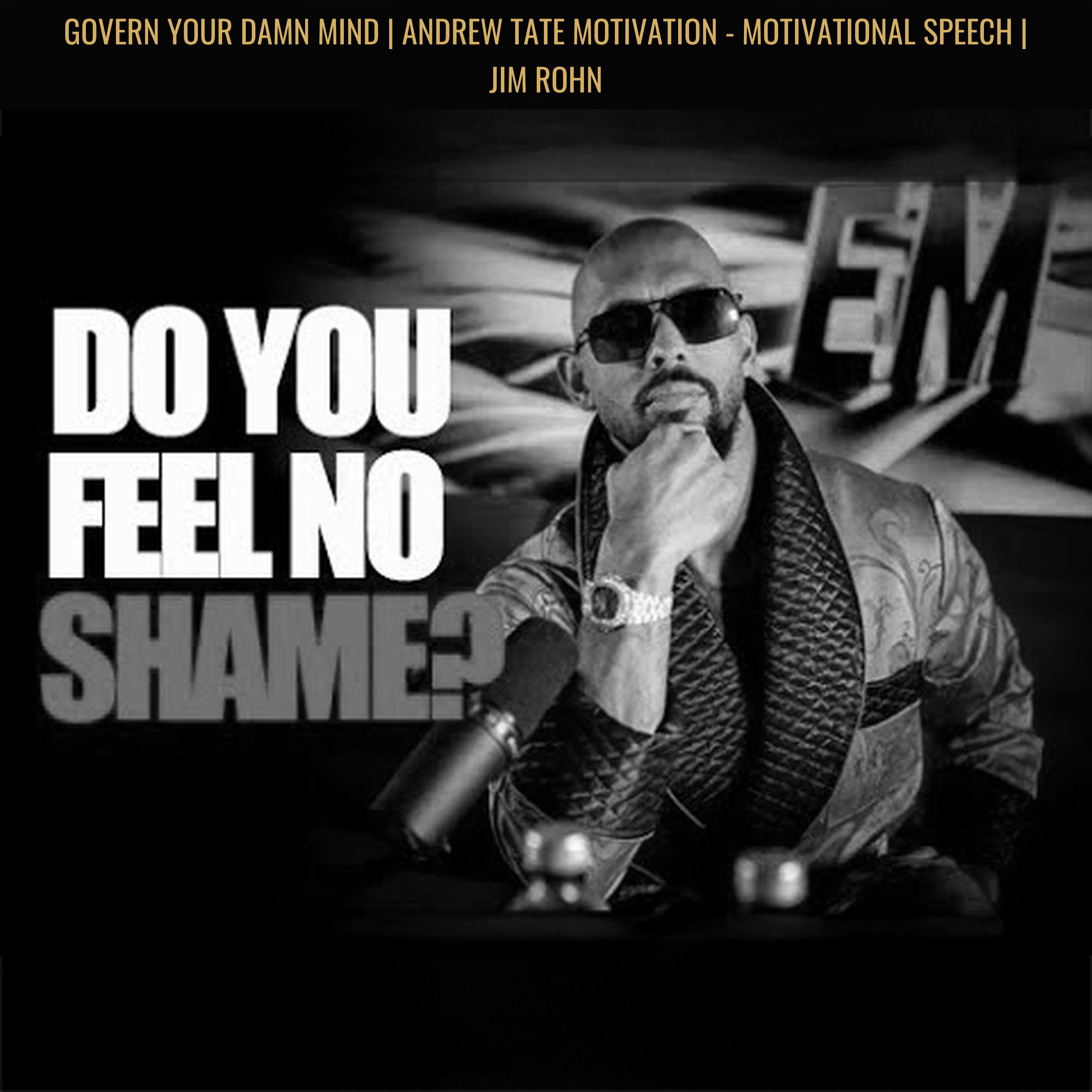 GOVERN YOUR DAMN MIND | Andrew Tate Motivation - Motivational Speech | Jim Rohn