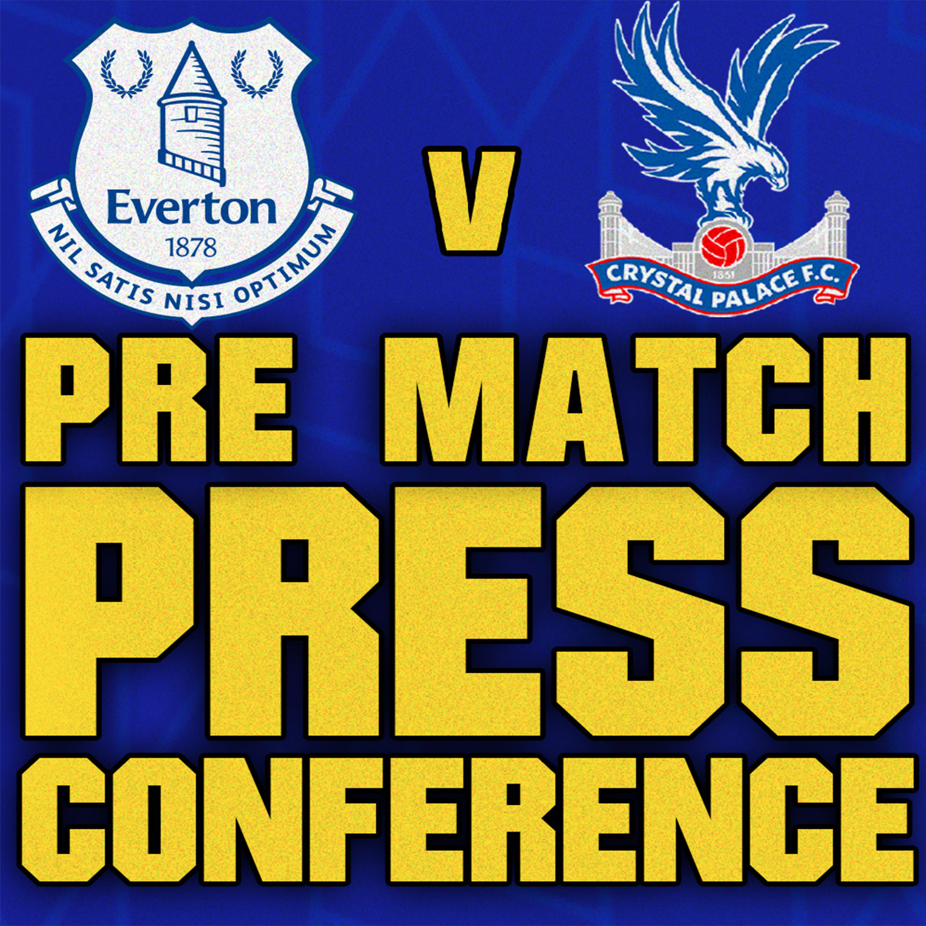 Everton V Crystal Palace | Sean Dyche's Match Preview episode artwork