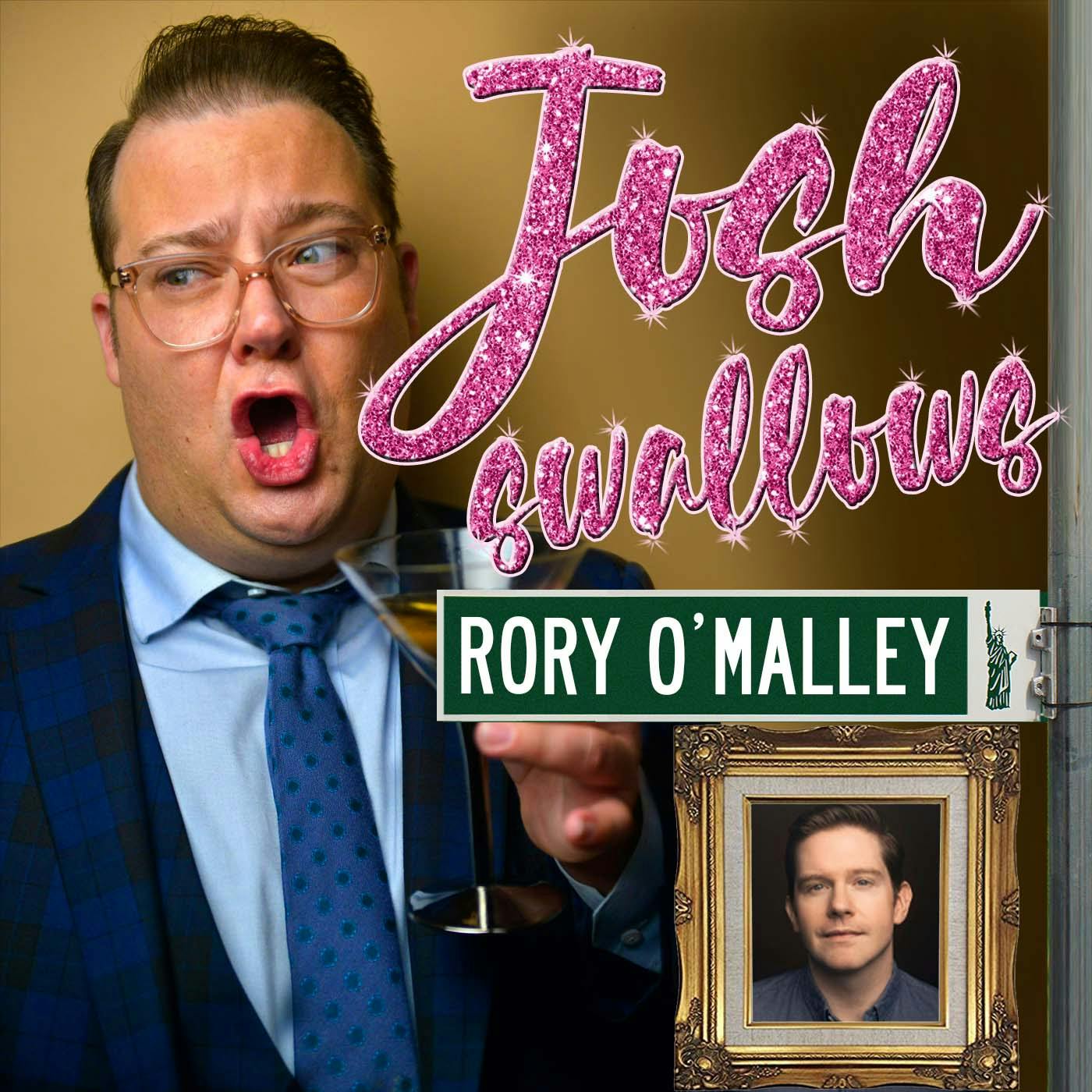 Ep51 - Rory O'Malley: Better Than a Kick in the Balls Ep51 - Rory O'Malley: Better Than a Kick in the Balls