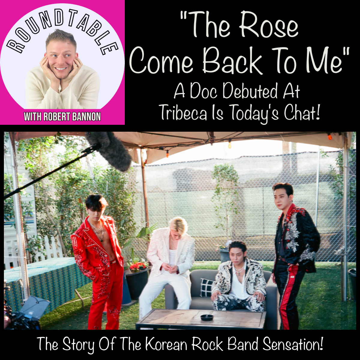 Tribeca Doc "The Rose: Come Back To Me" Is Today's Chat!