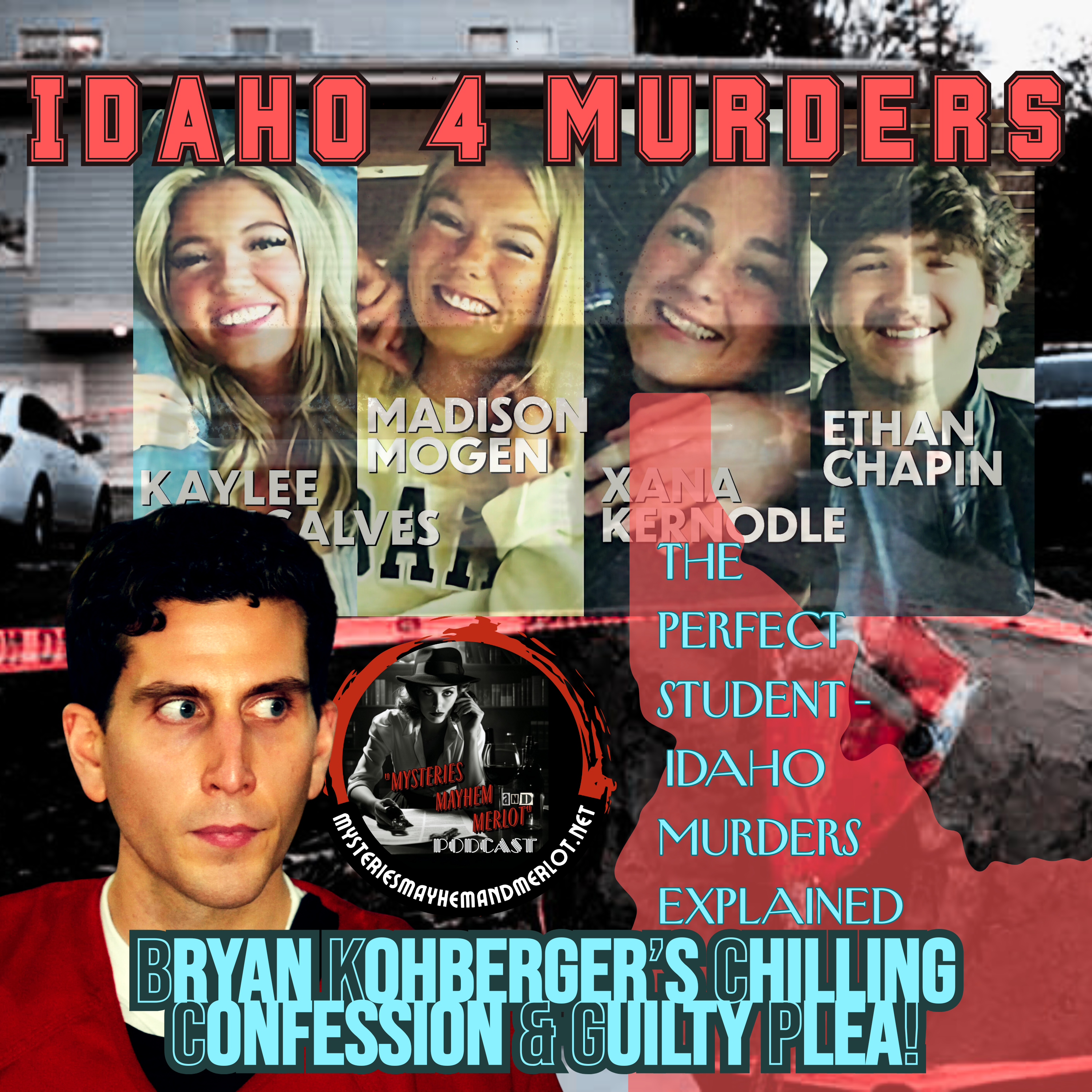 Bryan Kohberger: The Perfect Student | Idaho Murders Explained - Mysteries, Mayhem & Merlot