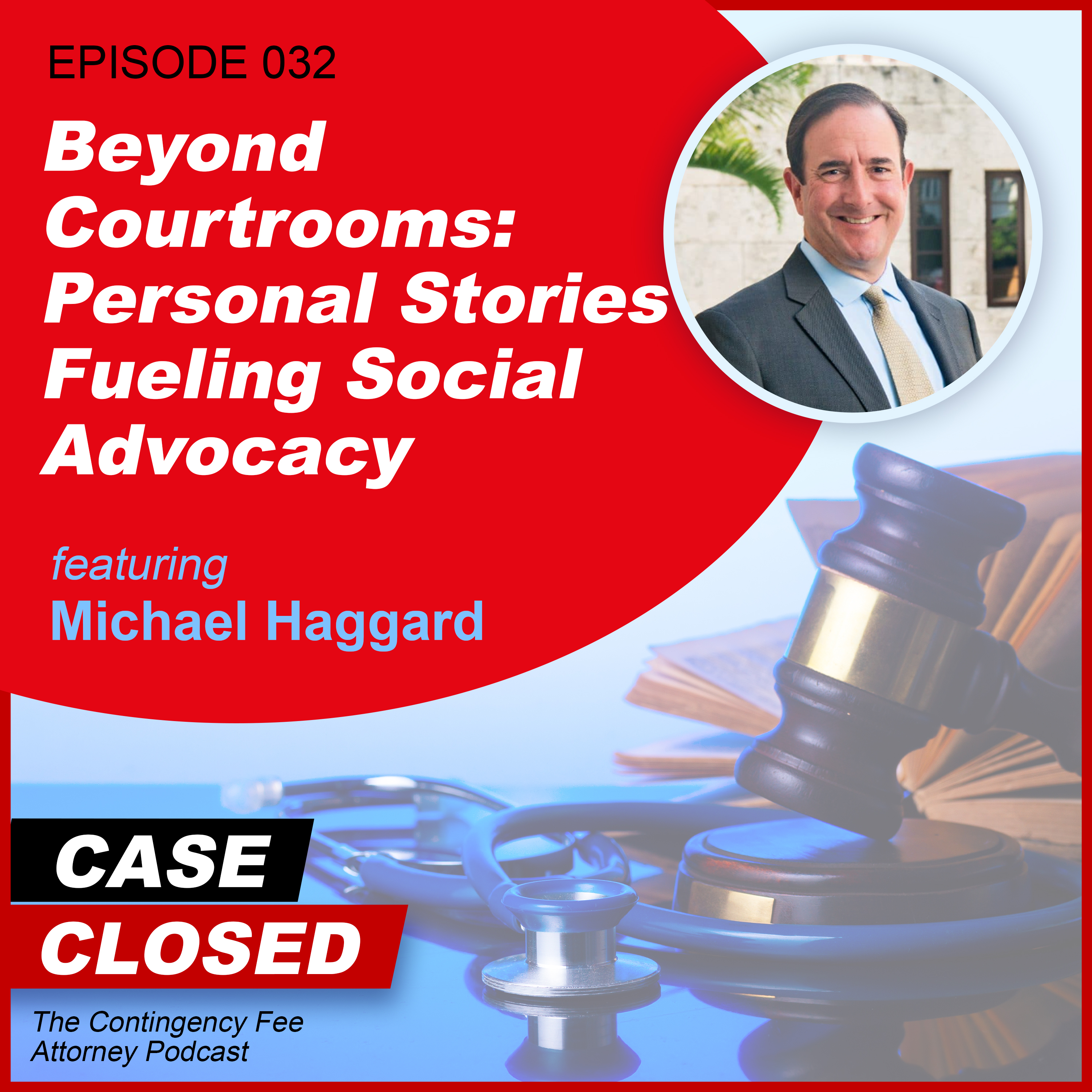 Case Closed: The Contingency Fee Attorney Podcast
