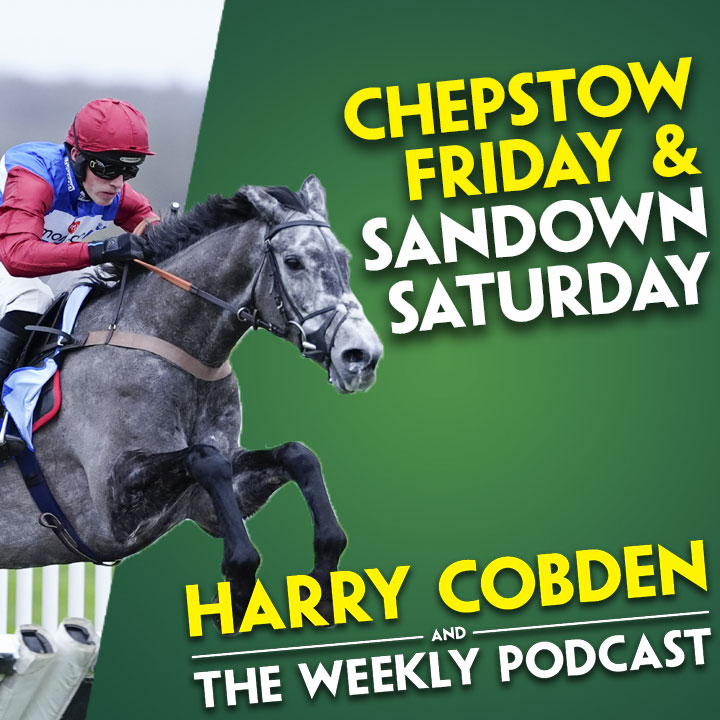 "WE'RE CONFIDENT HE'S STILL IMPROVING" | Harry Cobden | Chepstow Friday & Sandown Saturday rides
