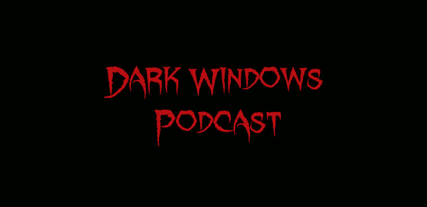 Dark Windows Podcast