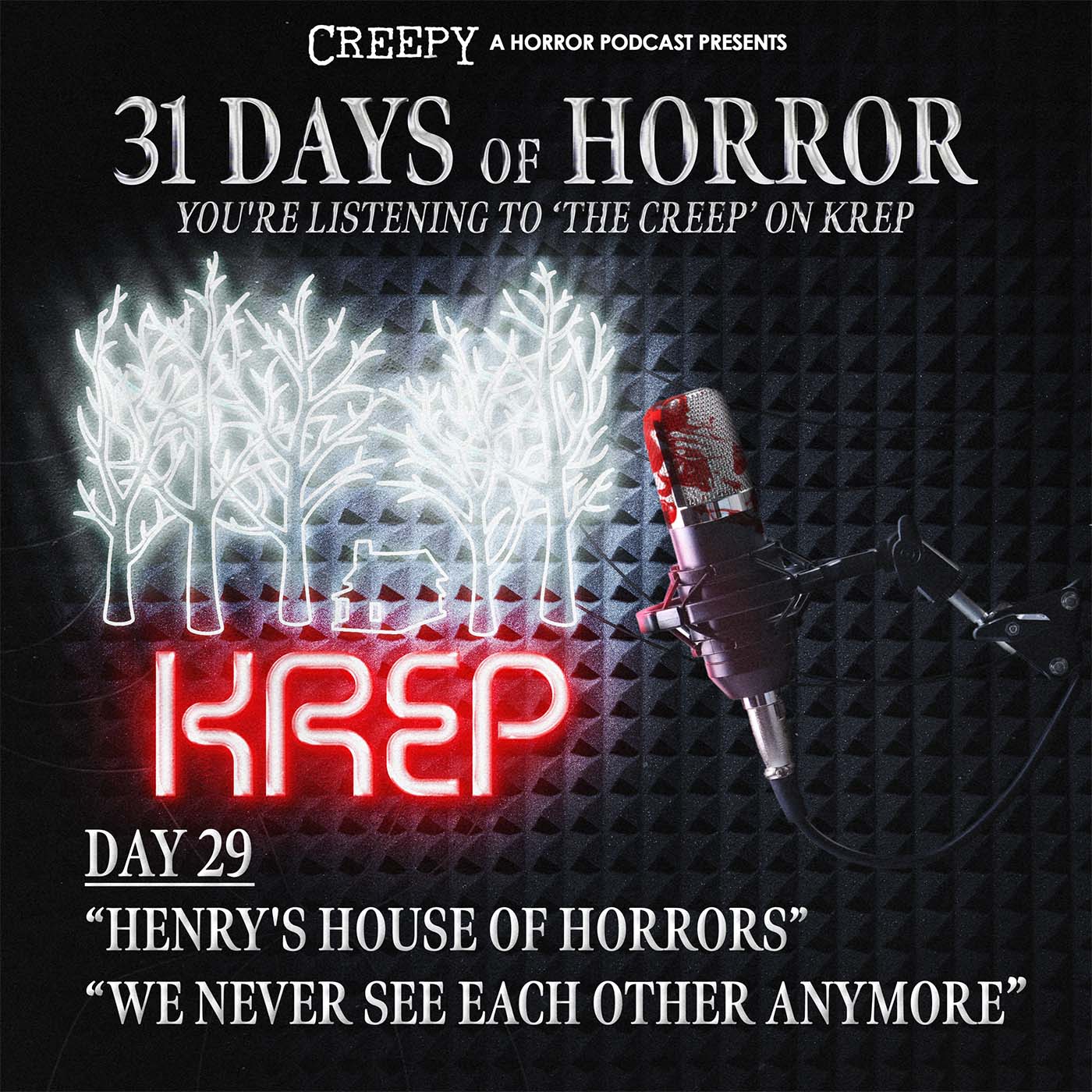 Day 29 - Henry's House of Horrors & We Never See Each Other Anymore