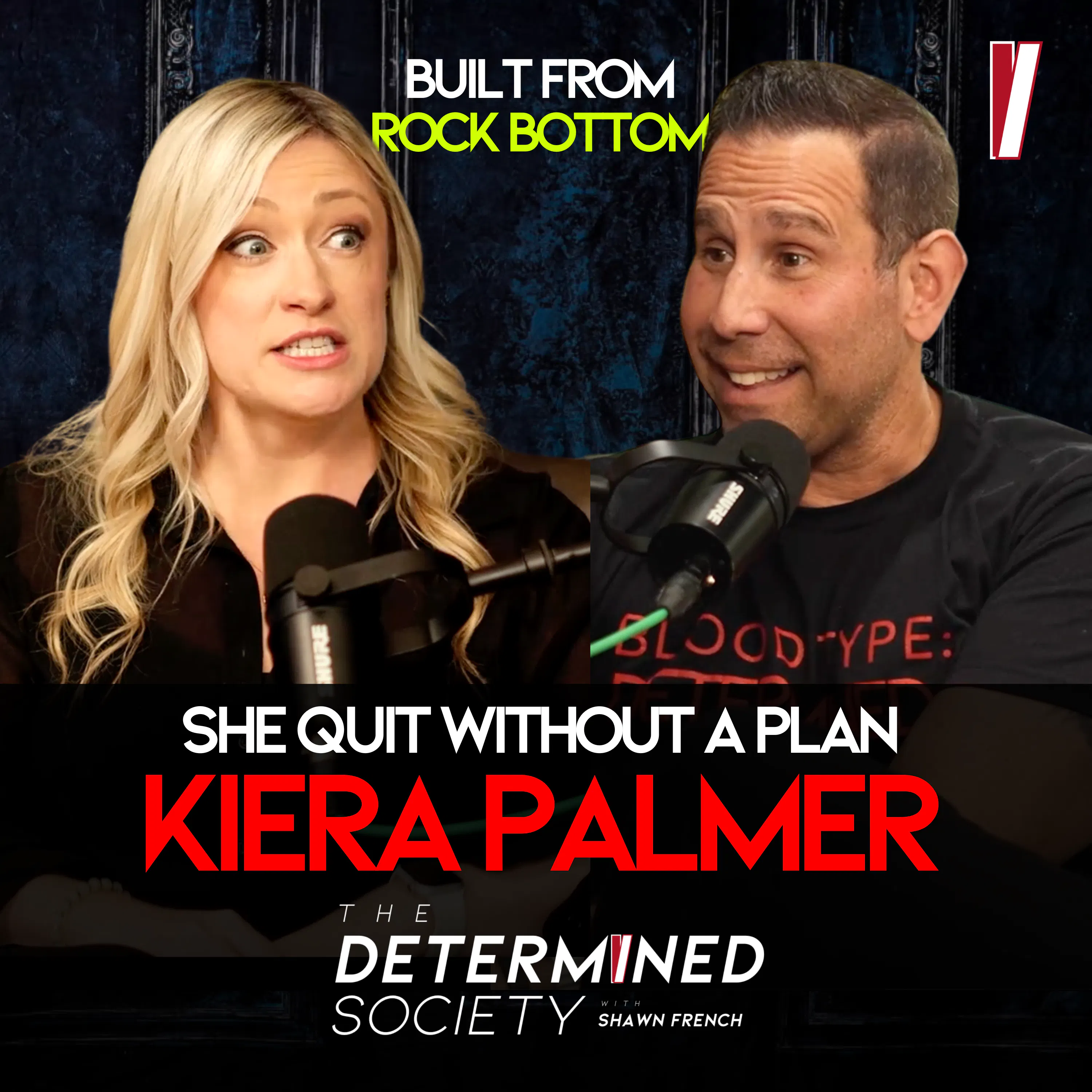 Leaving Corporate and Betting on Yourself | Kiera Palmer on The Determined Society — Determined Society with Shawn French | Adversity & Mindset cover