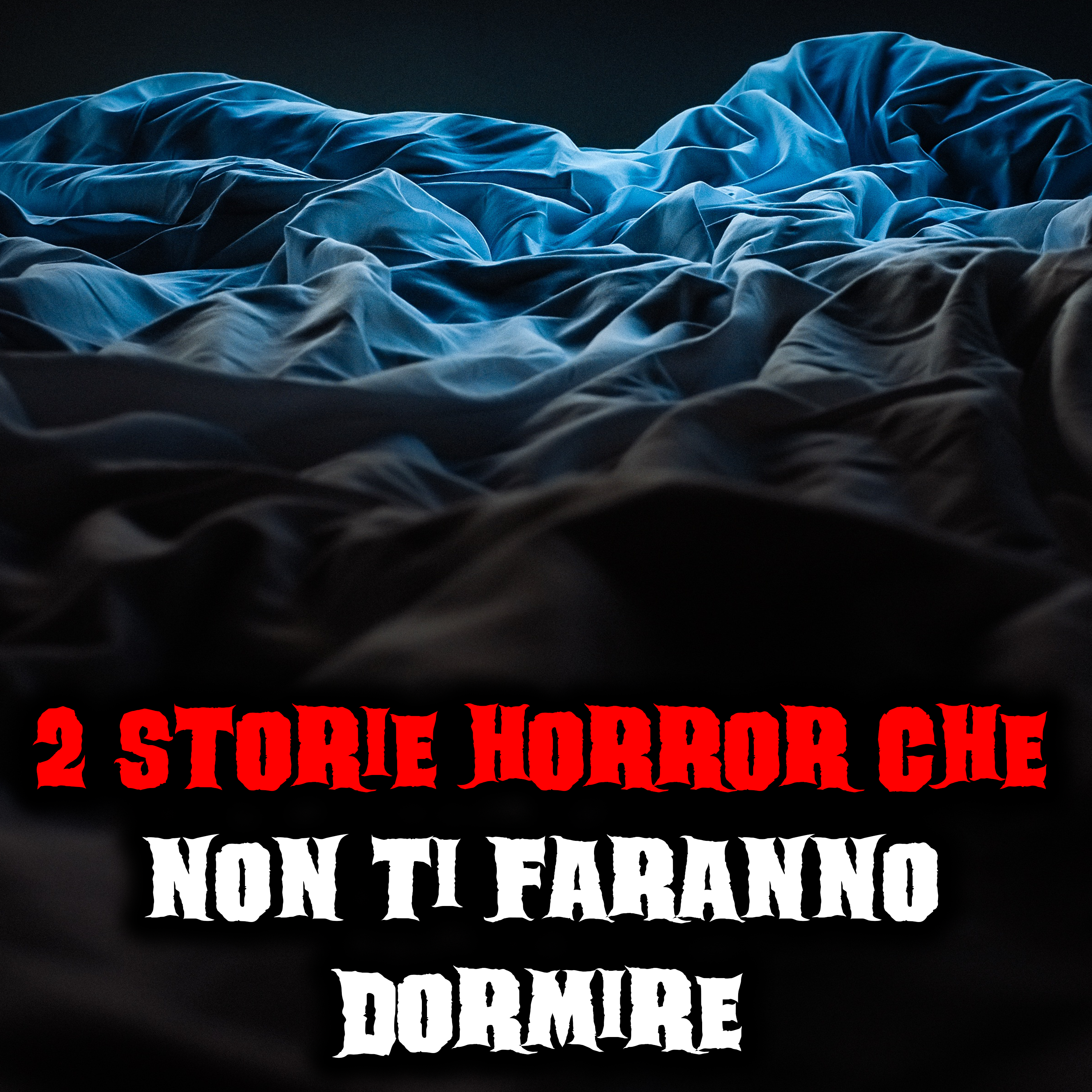 2 storie horror che non ti faranno dormire episode artwork