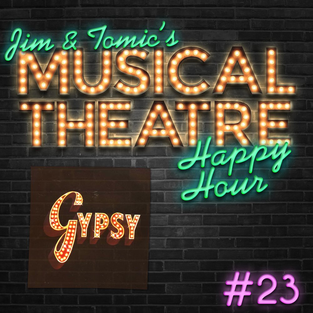 Happy Hour #23: A Gypsy Get-Together – ‘Gypsy: A Musical Fable’ episode artwork
