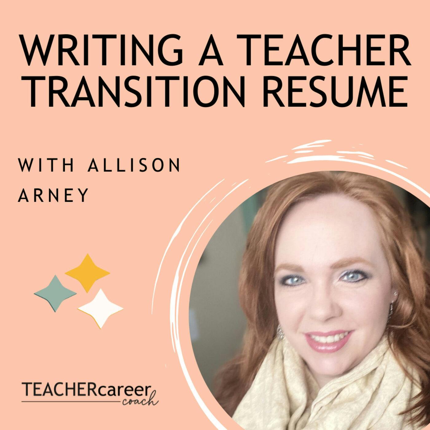 29 - Allison Arney: Writing Your Teacher Transition Resume