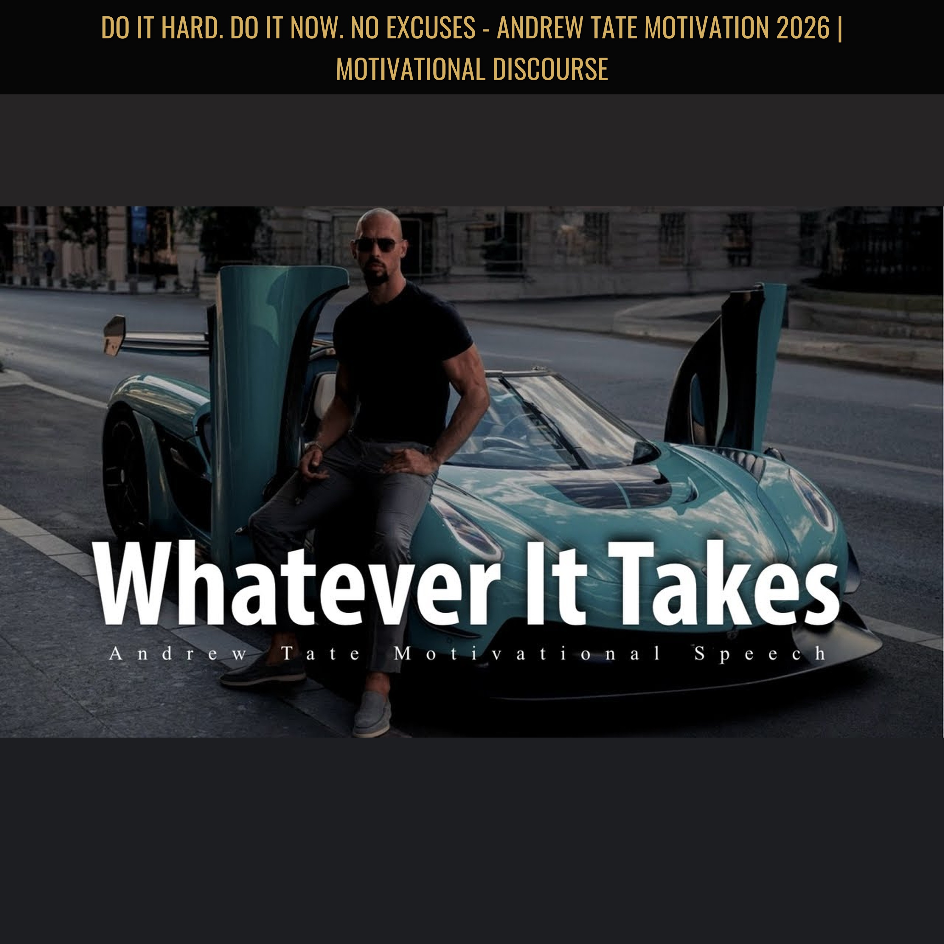 DO IT HARD. DO IT NOW. NO EXCUSES - Andrew Tate Motivation 2026 | Motivational Discourse episode artwork