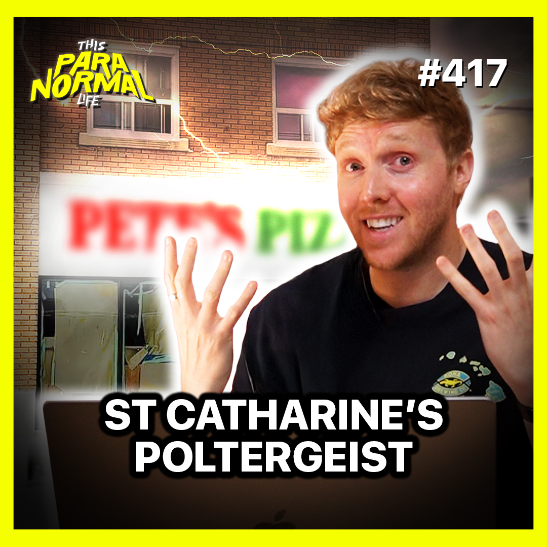 #417 Did Police Officially Report A Ghost? - The St. Catharines Poltergeist