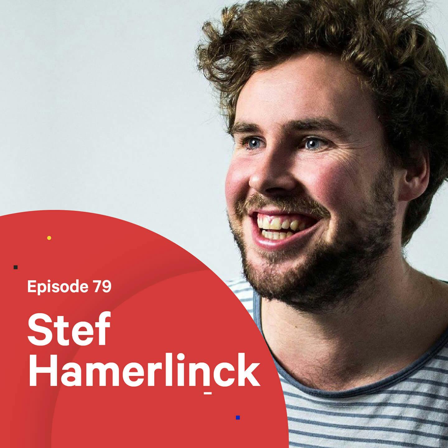 079 - Why Branding Matters — with Stef Hamerlinck