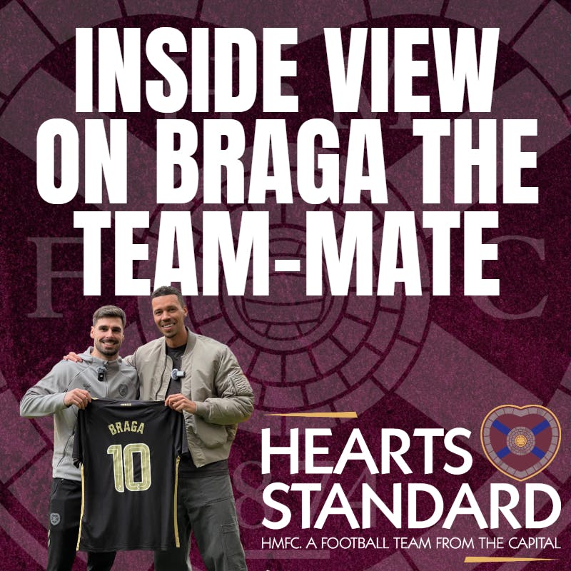 CLAUDIO BRAGA | The reasons why the Hearts striker is a great team-mate CLAUDIO BRAGA | The reasons why the Hearts striker is a great team-mate