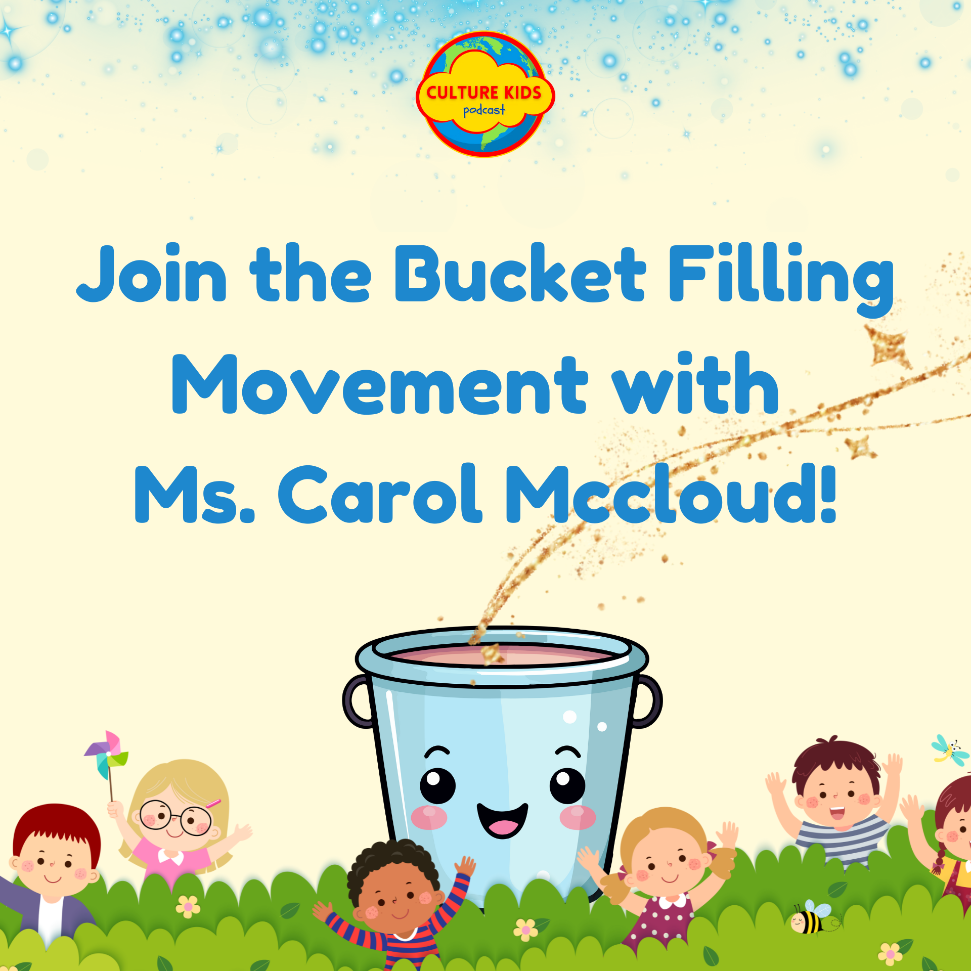 Join the Bucket Filling Movement with Ms. Carol McCloud!