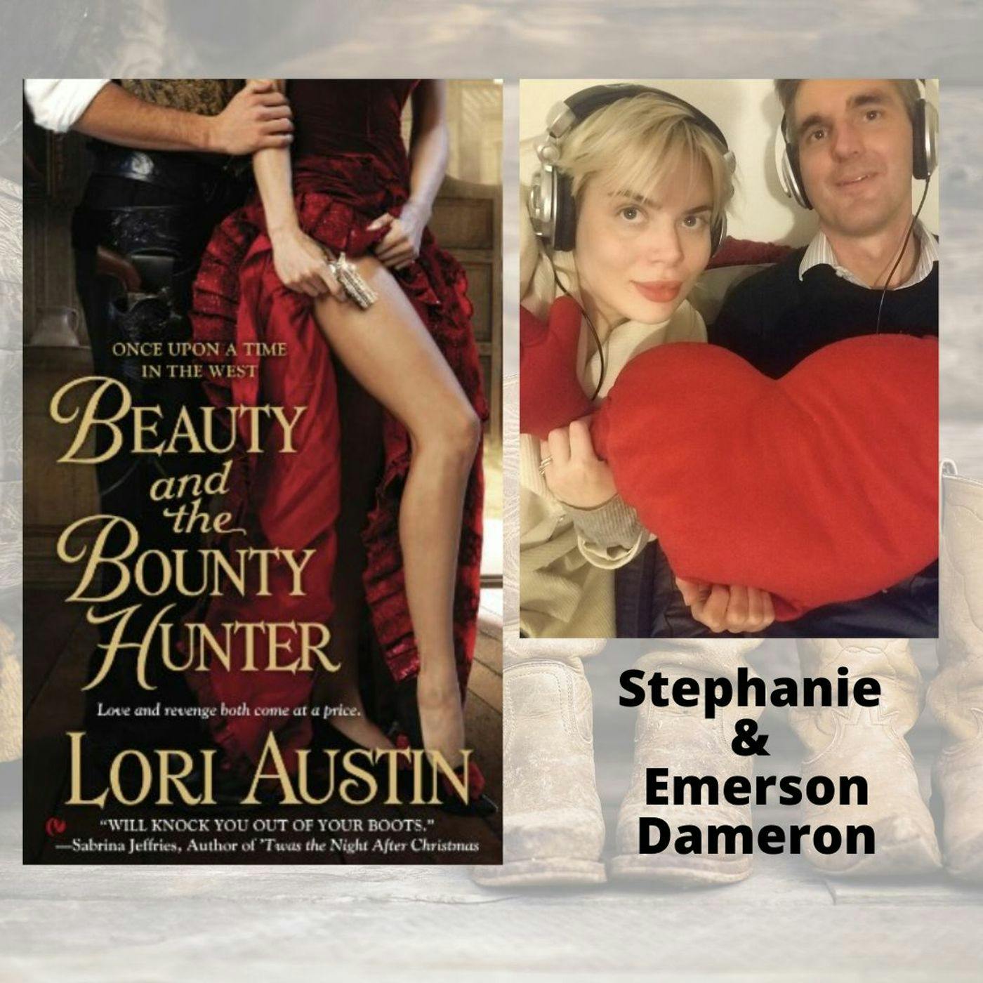 Beauty And The Bounty Hunter with Stephanie and Emerson Dameron