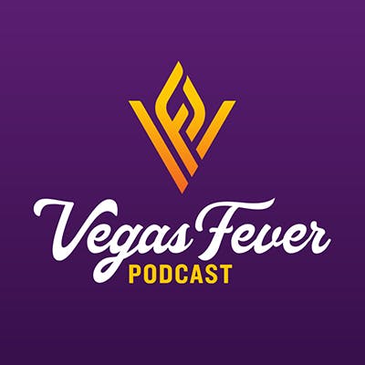 The Vegas Fever Podcast is BACK!!!