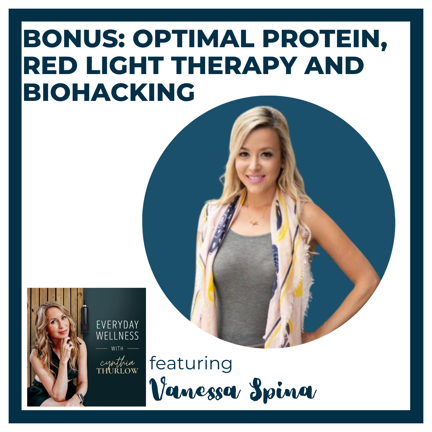 BONUS: Optimal Protein, Red Light Therapy and Biohacking with Vanessa Spina