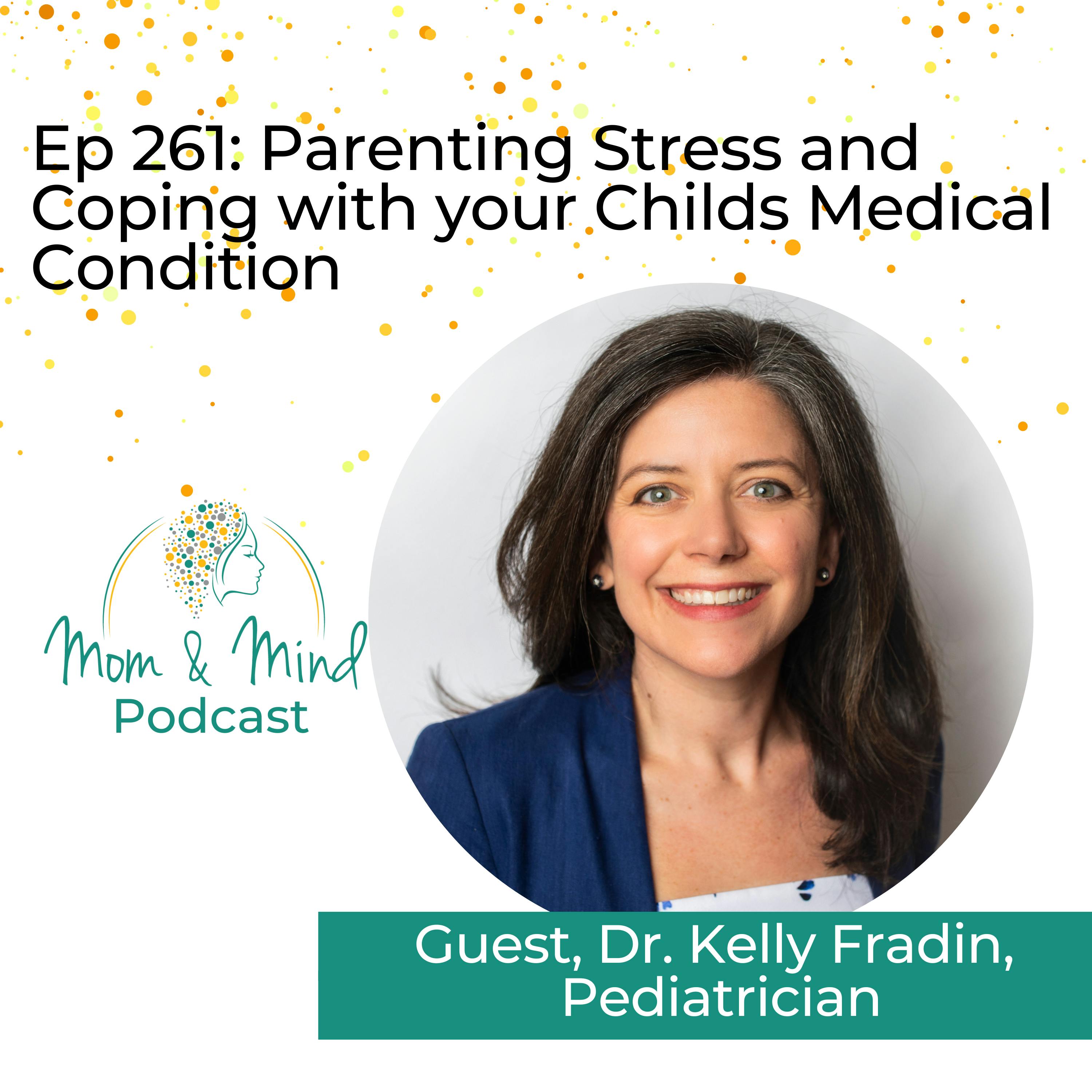 261: Parenting Stress and Coping with Your Child's Medical Condition