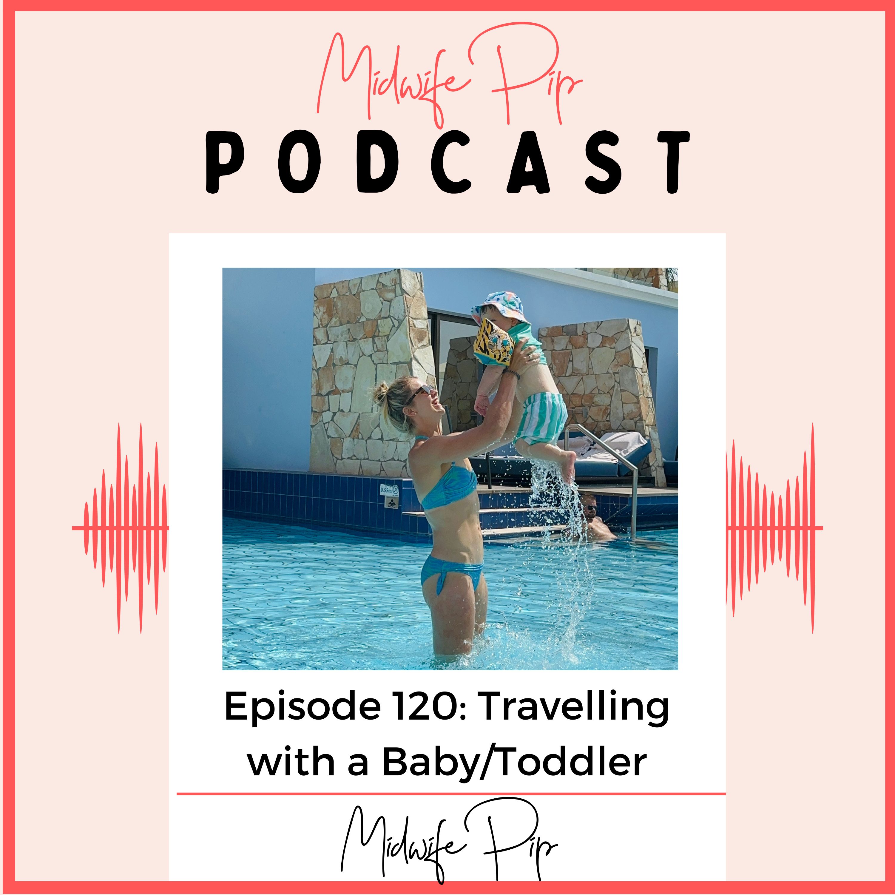 E120. How to travel on holiday with a baby and toddler