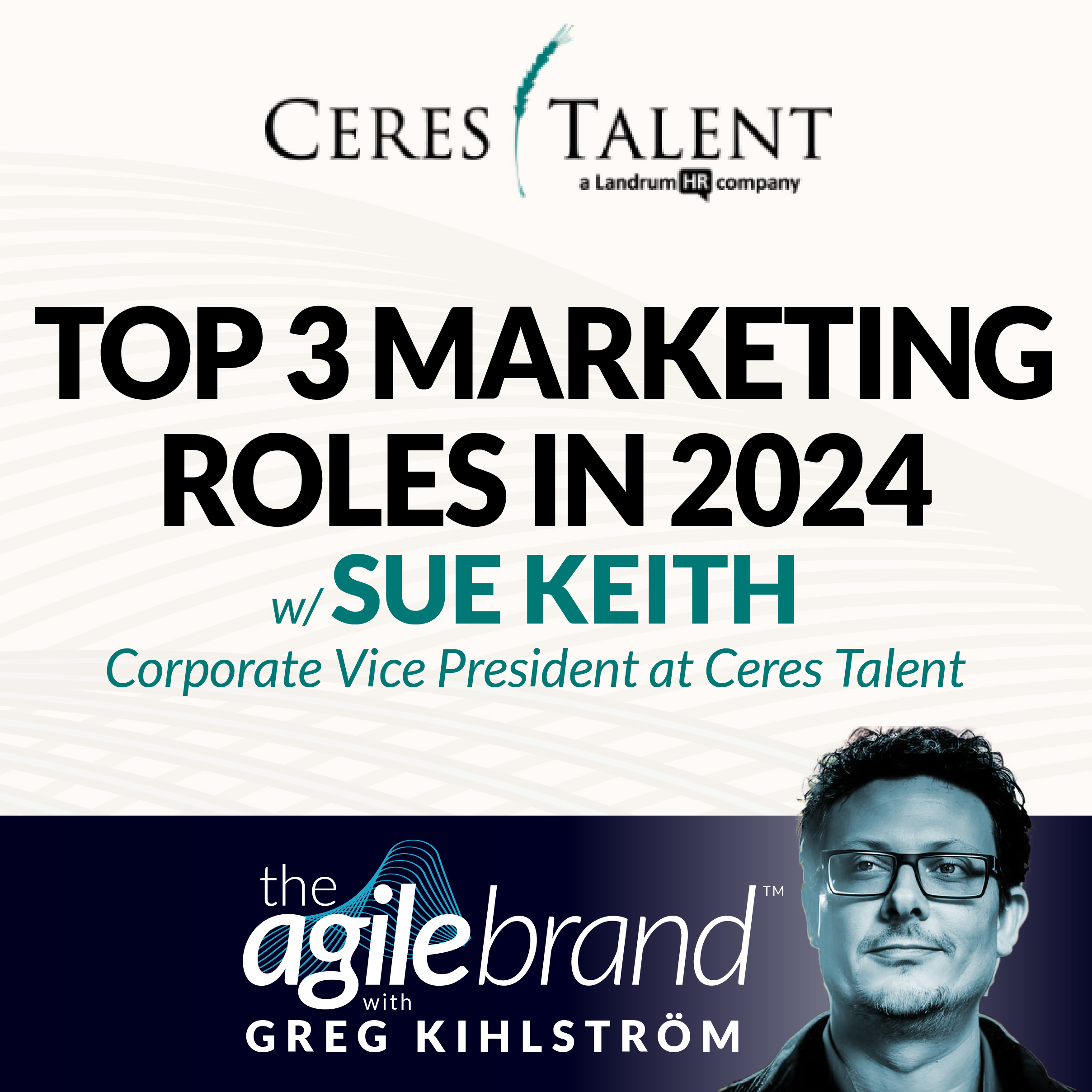 The Top 3 in-demand marketing jobs for 2024 with Sue Keith, Ceres Talent