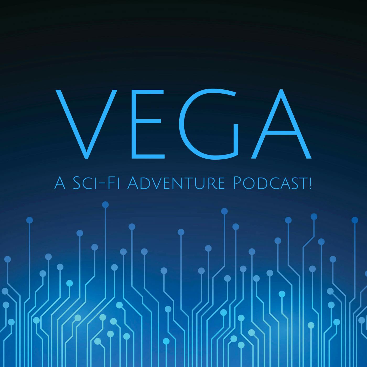 "Vega: A Sci-Fi Adventure Podcast!" Podcast