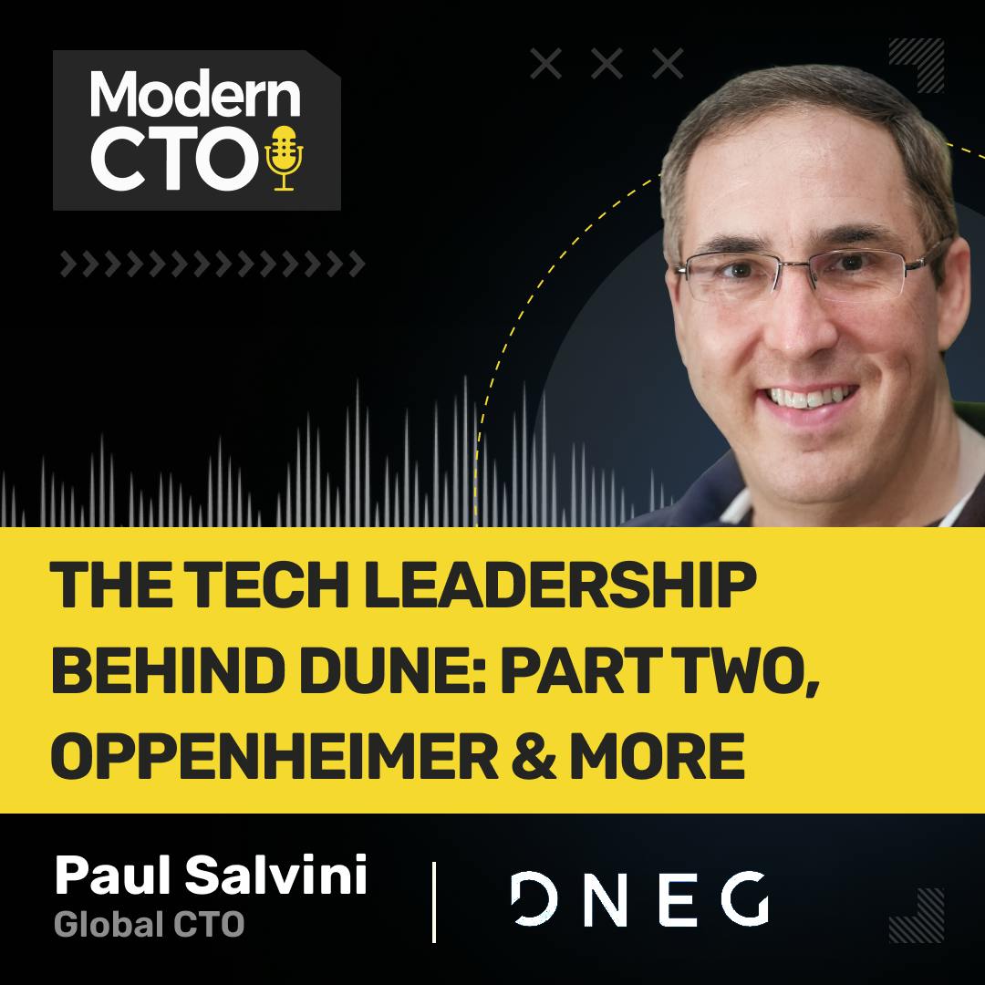 The Tech Leadership Behind Dune: Part Two, Oppenheimer & More with Paul Salvini, Global CTO at DNEG