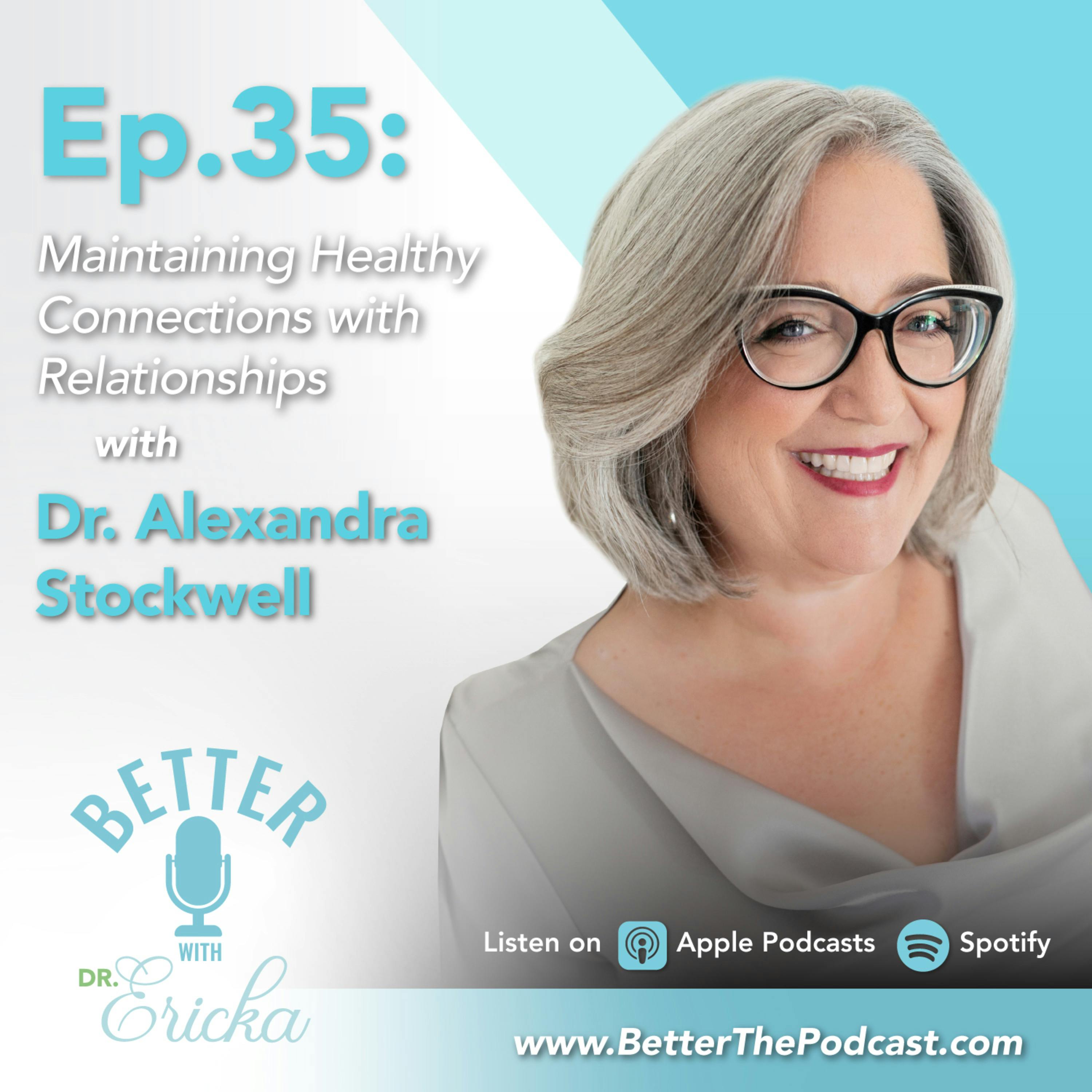 Maintaining Health Connections with Relationships with Dr. Alexandra Stockwell