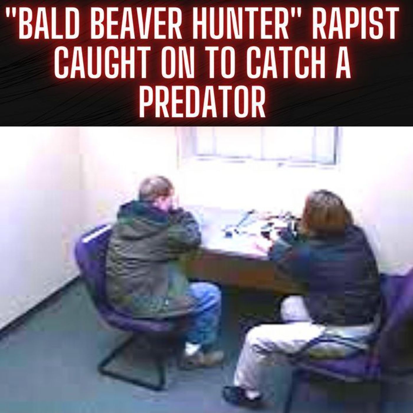 "Bald Beaver Hunter" Rapist caught on To Catch A Predator John Elliot episode artwork