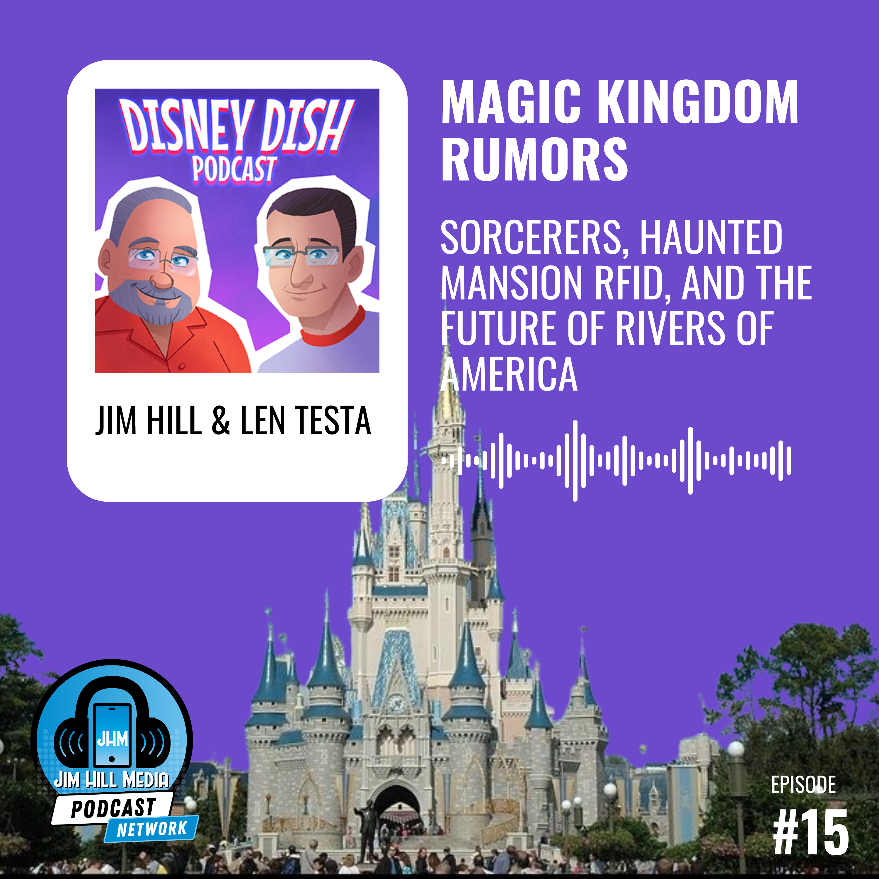 Magic Kingdom Rumors: Sorcerers, Haunted Mansion RFID, and the Future of Rivers of America (Ep. 15)