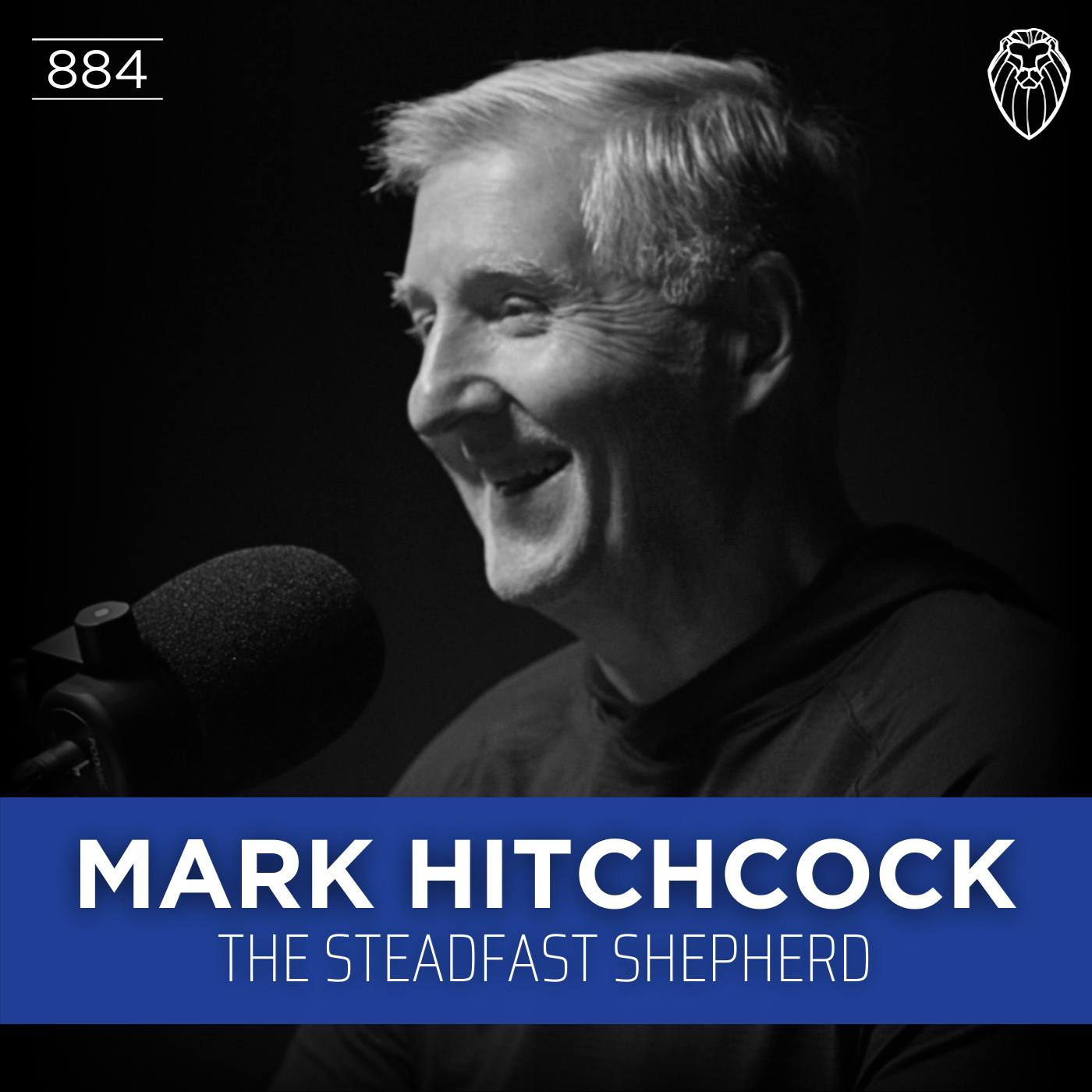 MARK HITCHCOCK | The Steadfast Shepherd (Ep. 884) MARK HITCHCOCK | The Steadfast Shepherd (Ep. 884)