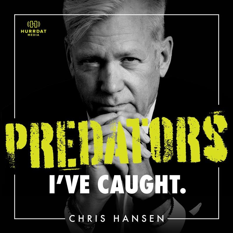 Predators Ive Caught with Chris Hansen
