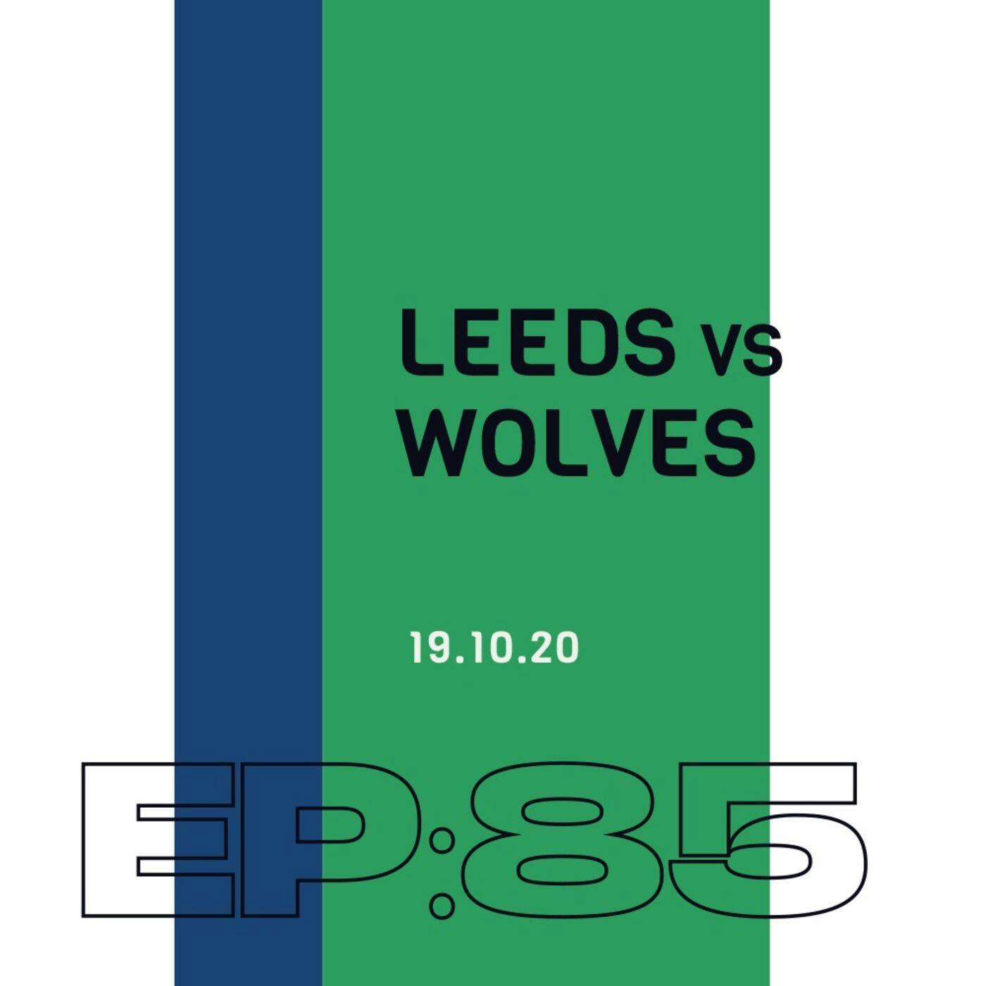 85 | Match Day - Wolves (H) 19.10.20