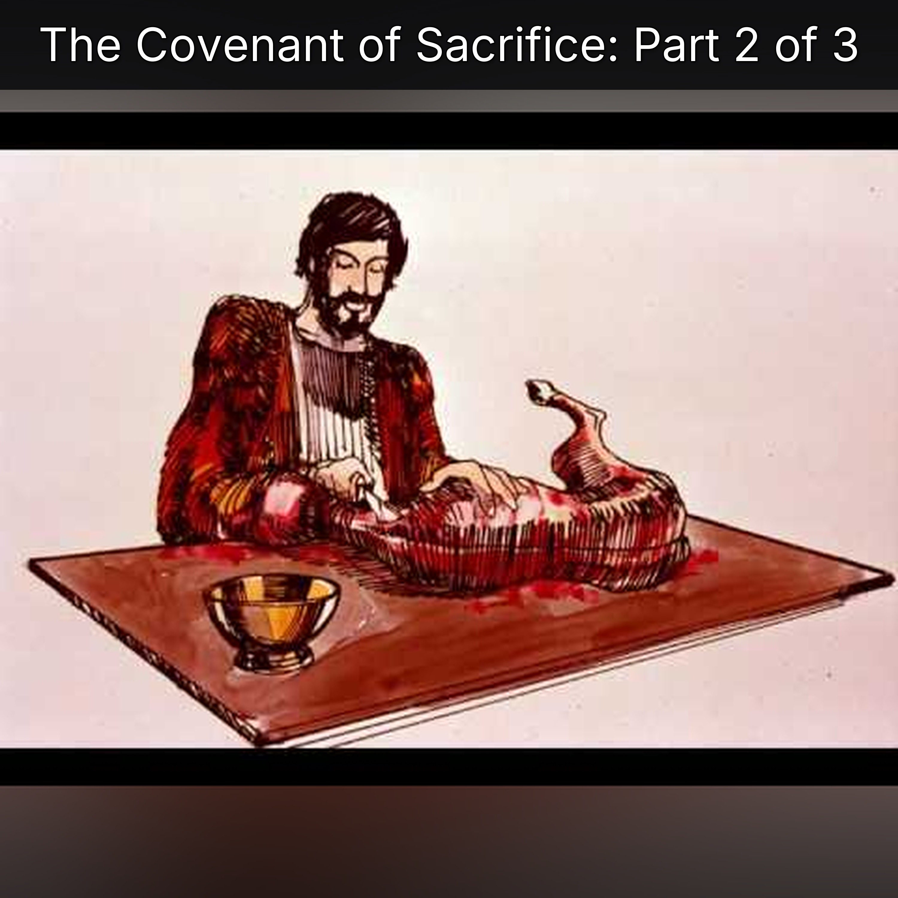The Covenant of Sacrifice: Part 2 of 3 episode artwork